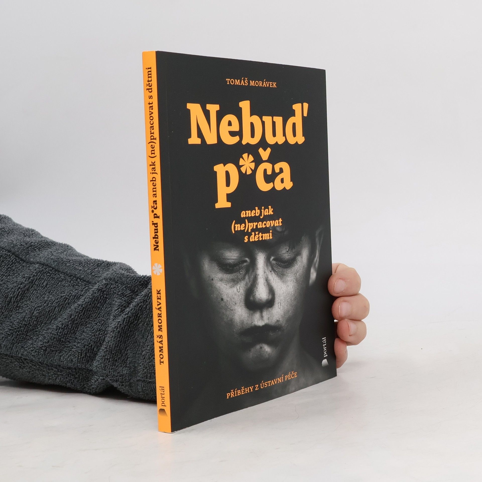 Tomáš Morávek Nebuď p*ča aneb Jak (ne)pracovat s dětmi
