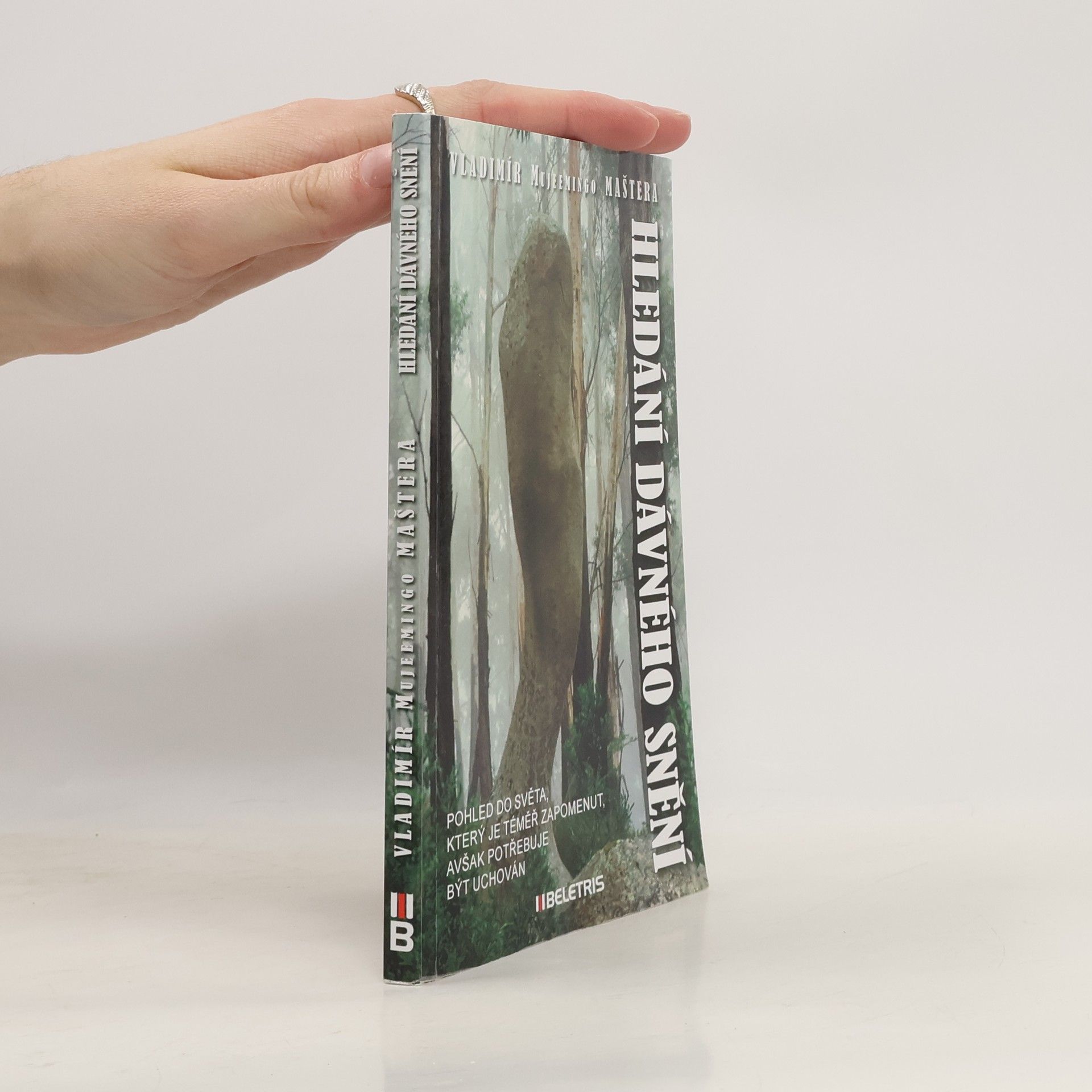 Vladimír Maštera Hledání dávného snění - Pohled do světa, který je téměř zapomenut avšak potřebuje být uchován