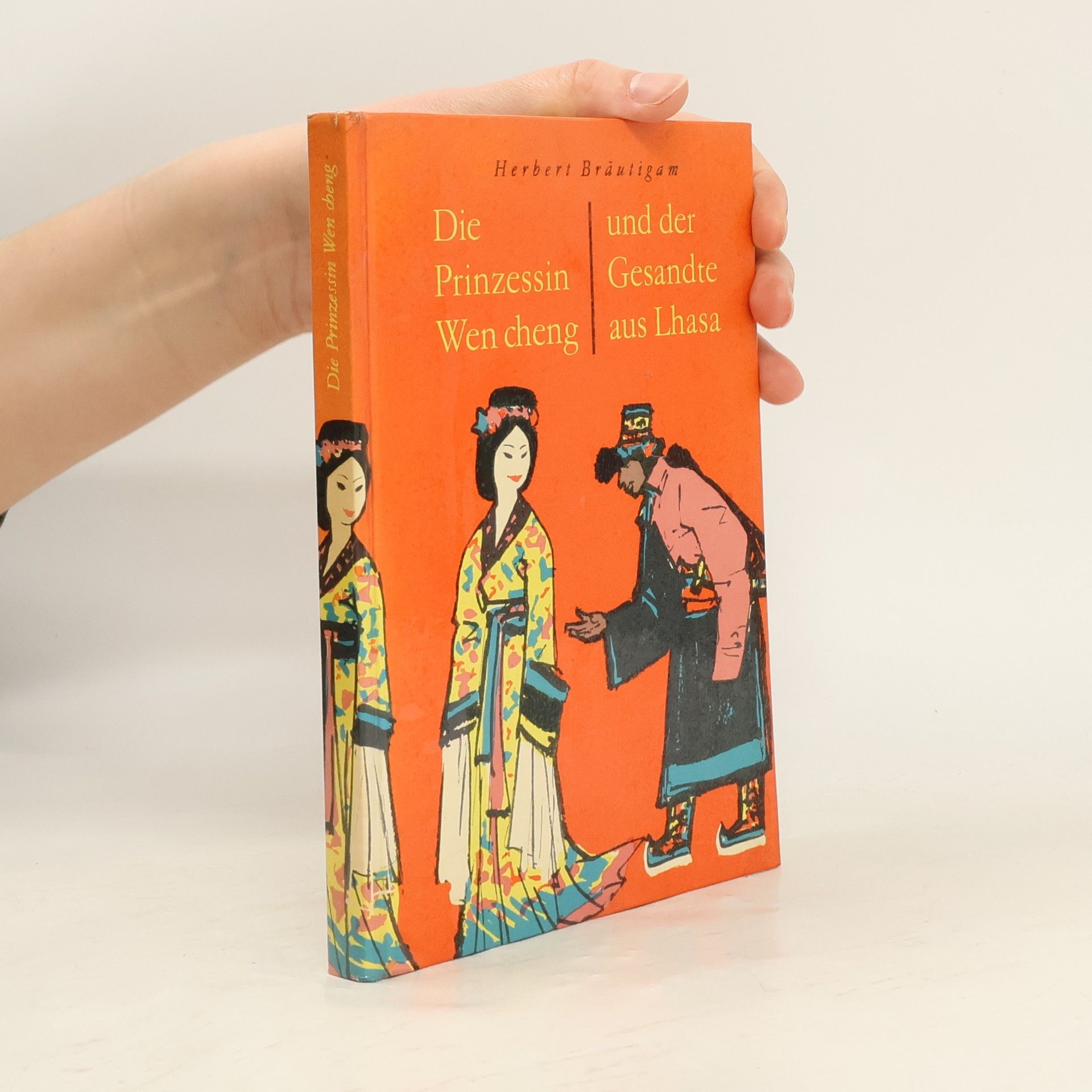 Herbert Bräutigam Die Prinzessin wen cheng und der Gesande aus Lhasa