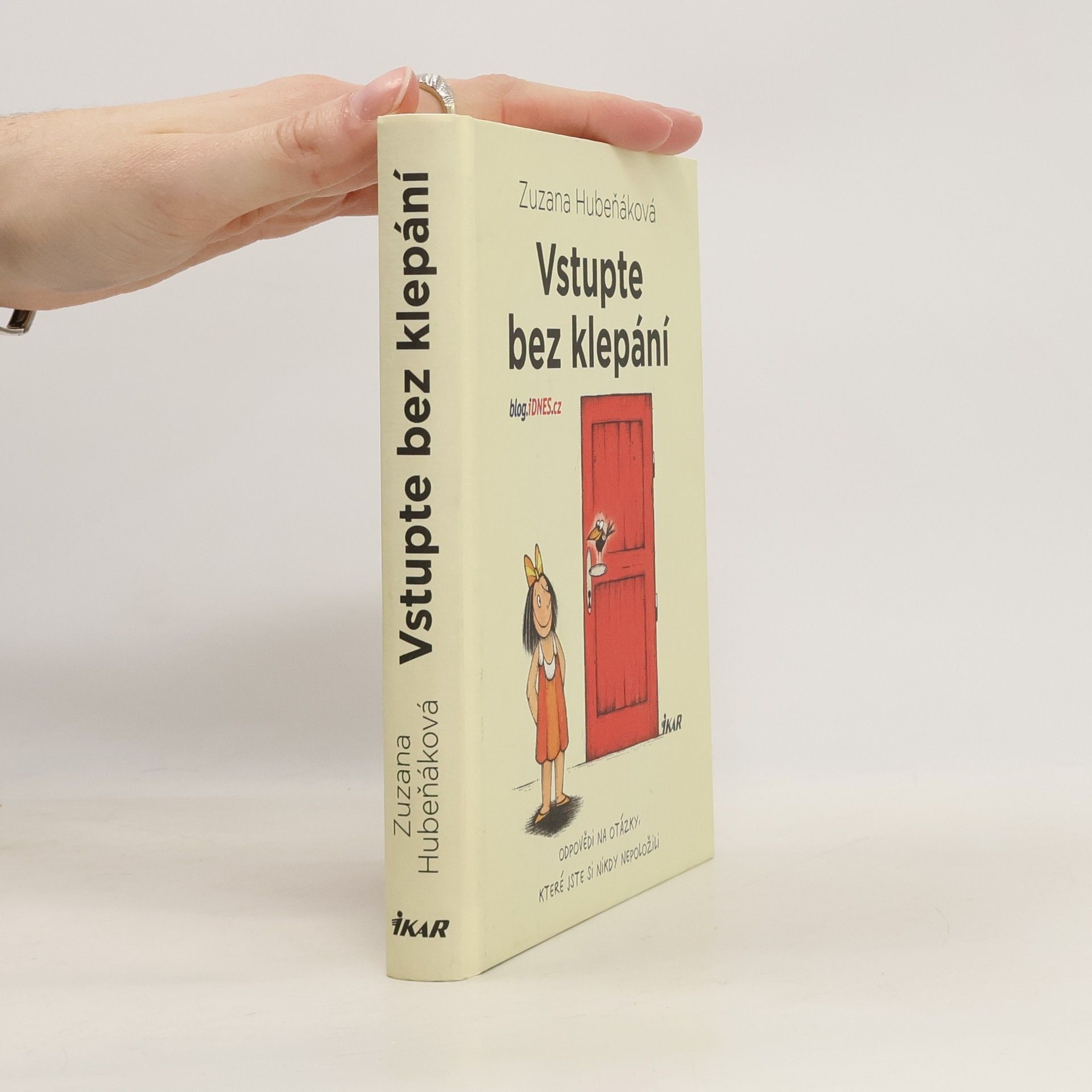Zuzana Hubeňáková Vstupte bez klepání: odpovědi na otázky, které jste si nikdy nepoložili