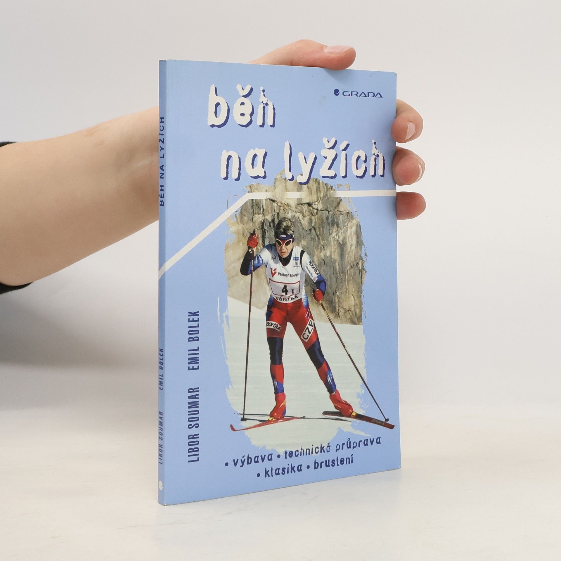 Libor Soumar Běh na lyžích. Výbava, technická průprava, klasika, bruslení