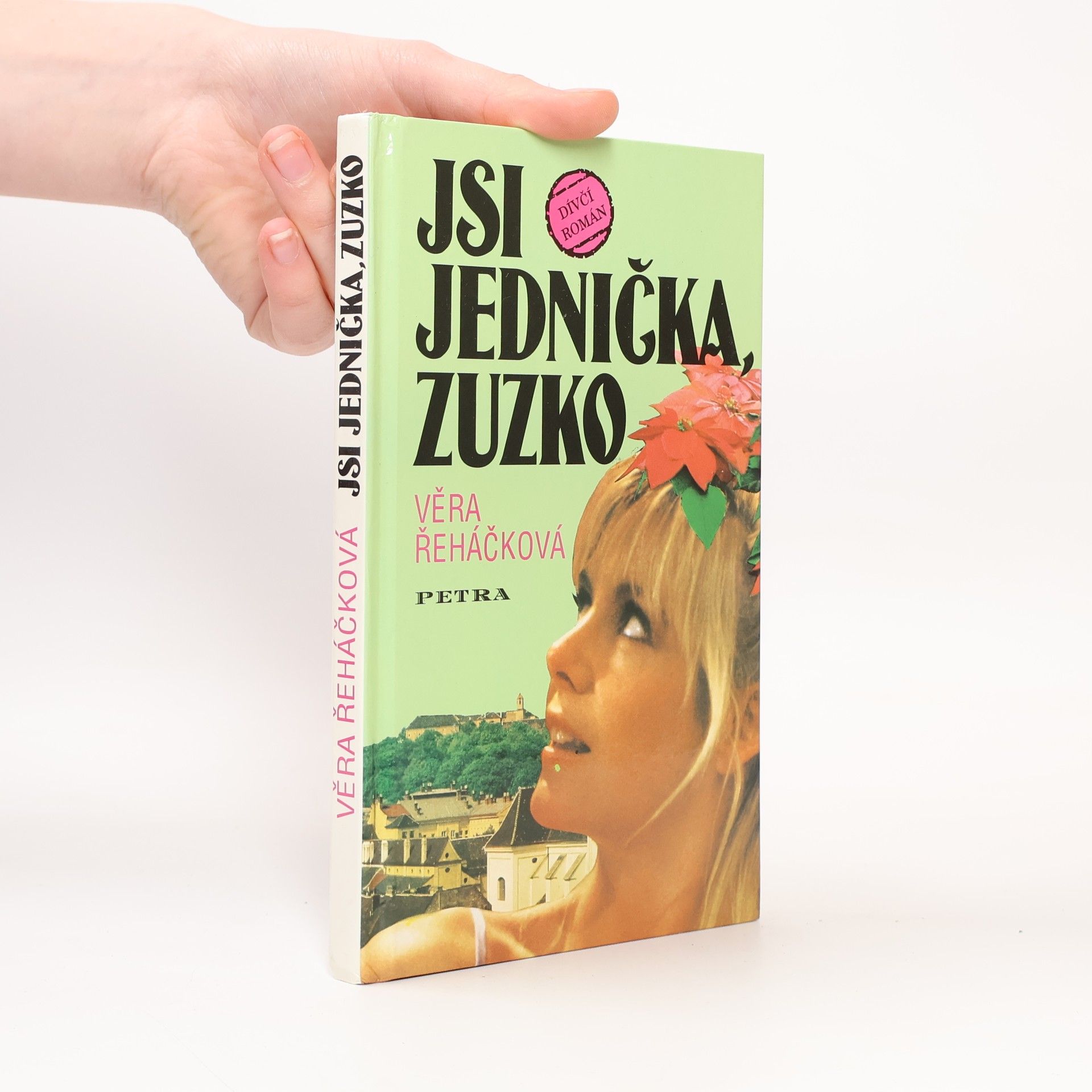 Věra Řeháčková Jsi jednička, Zuzko : dívčí román