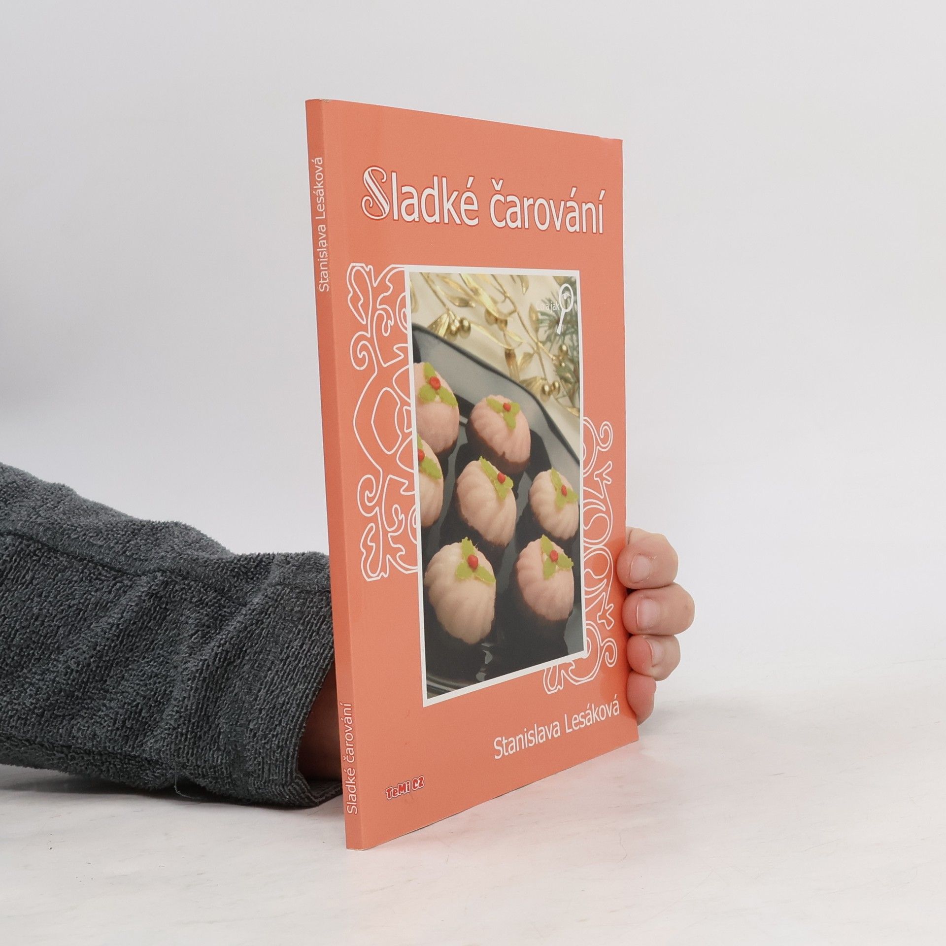 Stanislava Lesáková Sladké čarování, aneb, Cukrářská výroba doma