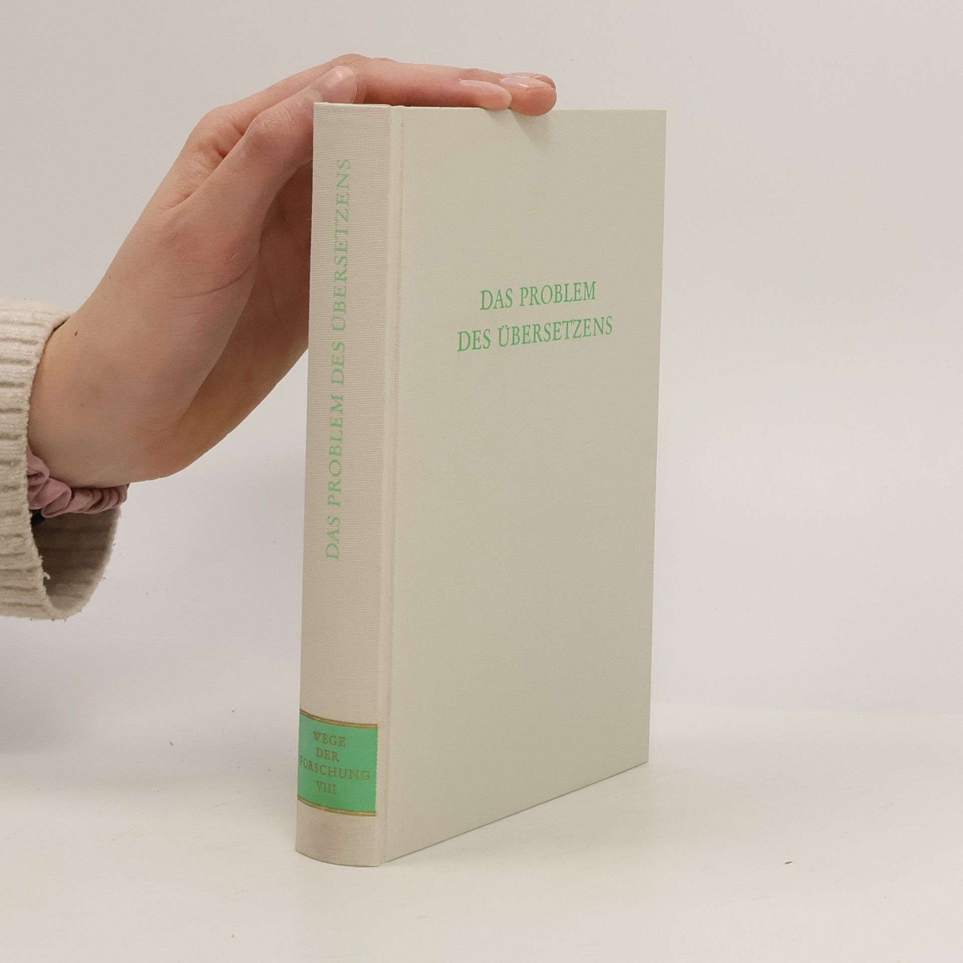 Hans Joachim Störig Wege der Forschung - 8: Das Problem des Übersetzens