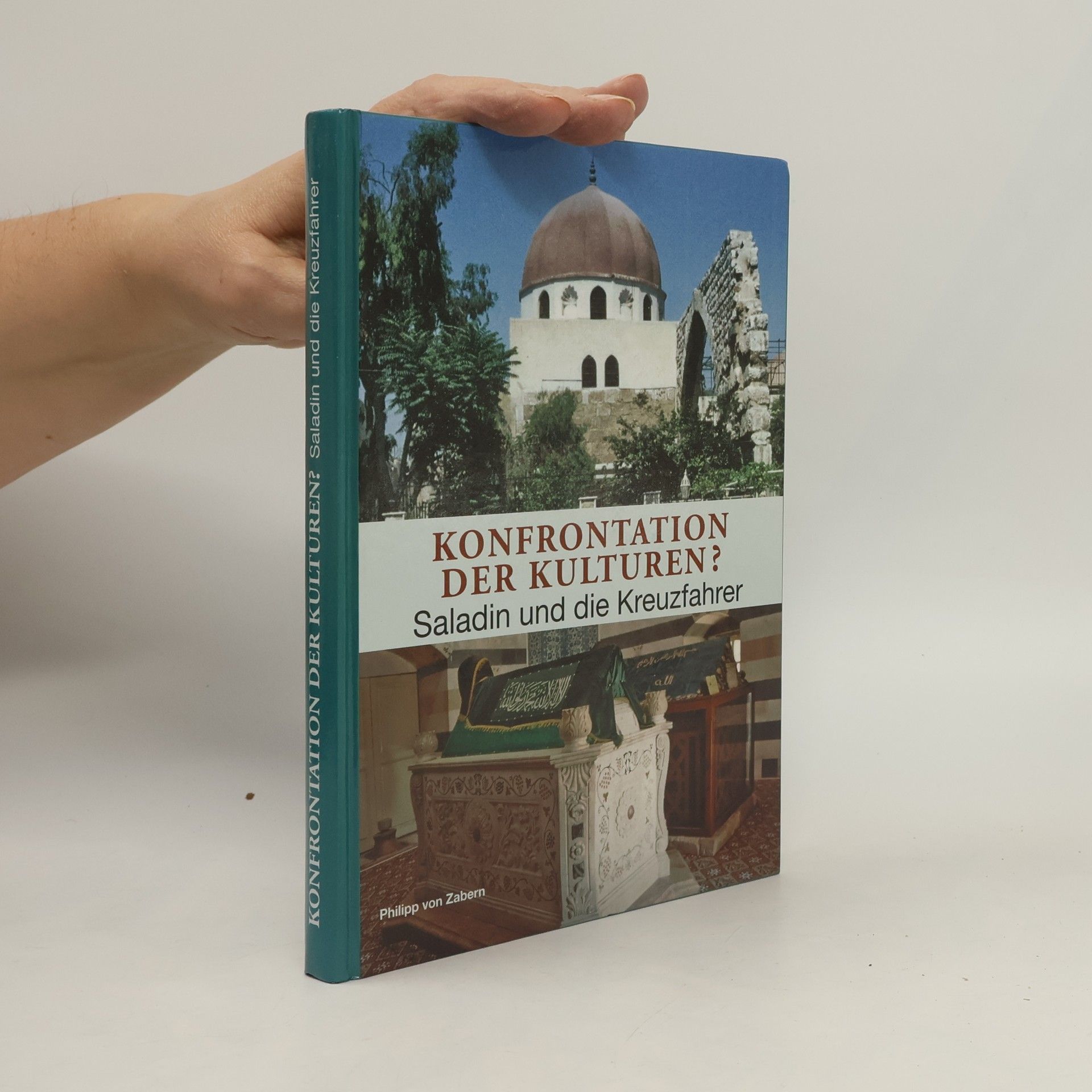 Heinz Gaube Konfrontation der Kulturen? Saladin und die Kreuzfahrer