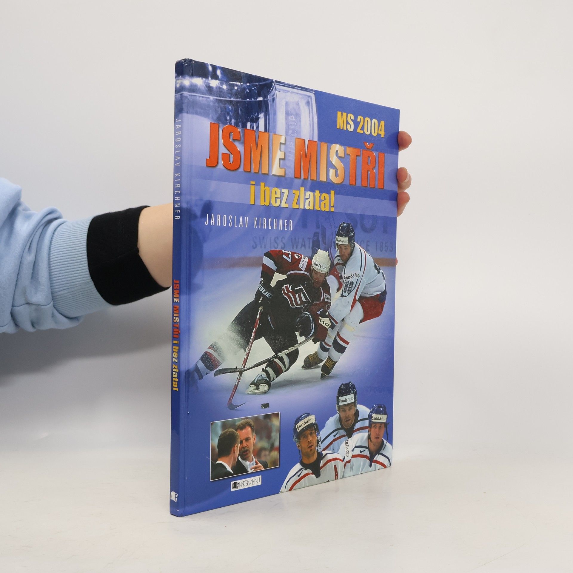 Jaroslav Kirchner Jsme mistři i bez zlata!