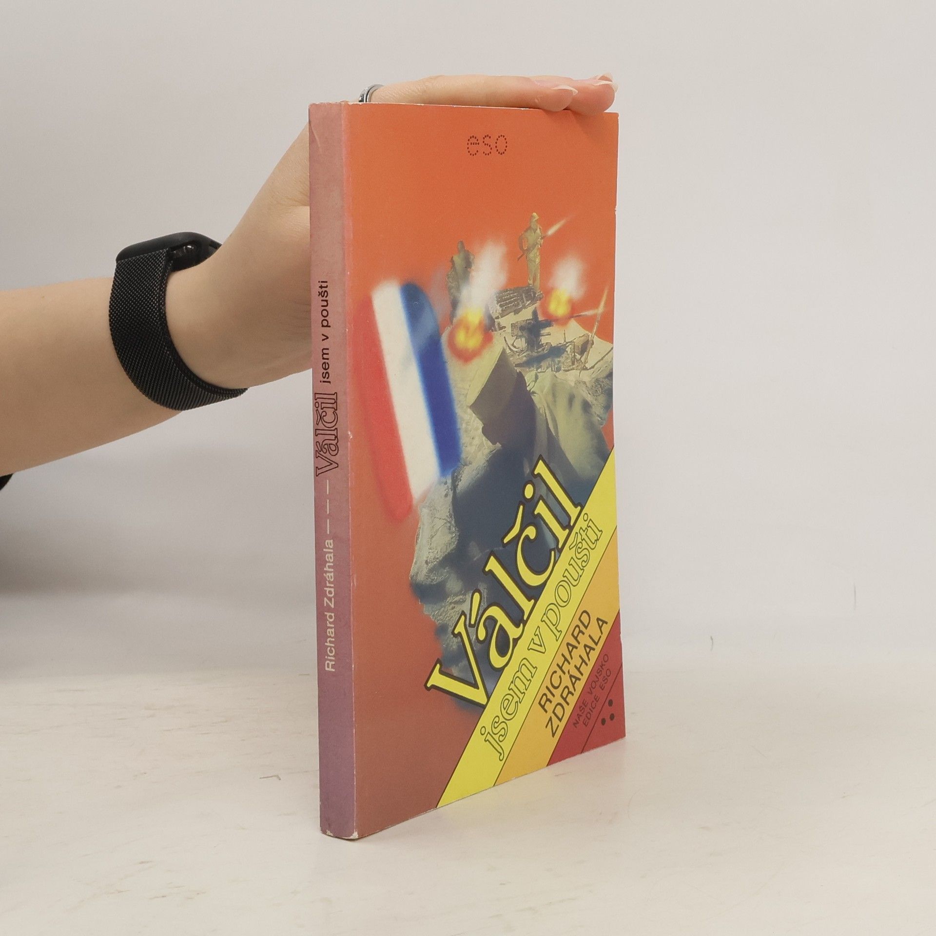 Richard Zdráhala Válčil jsem v poušti