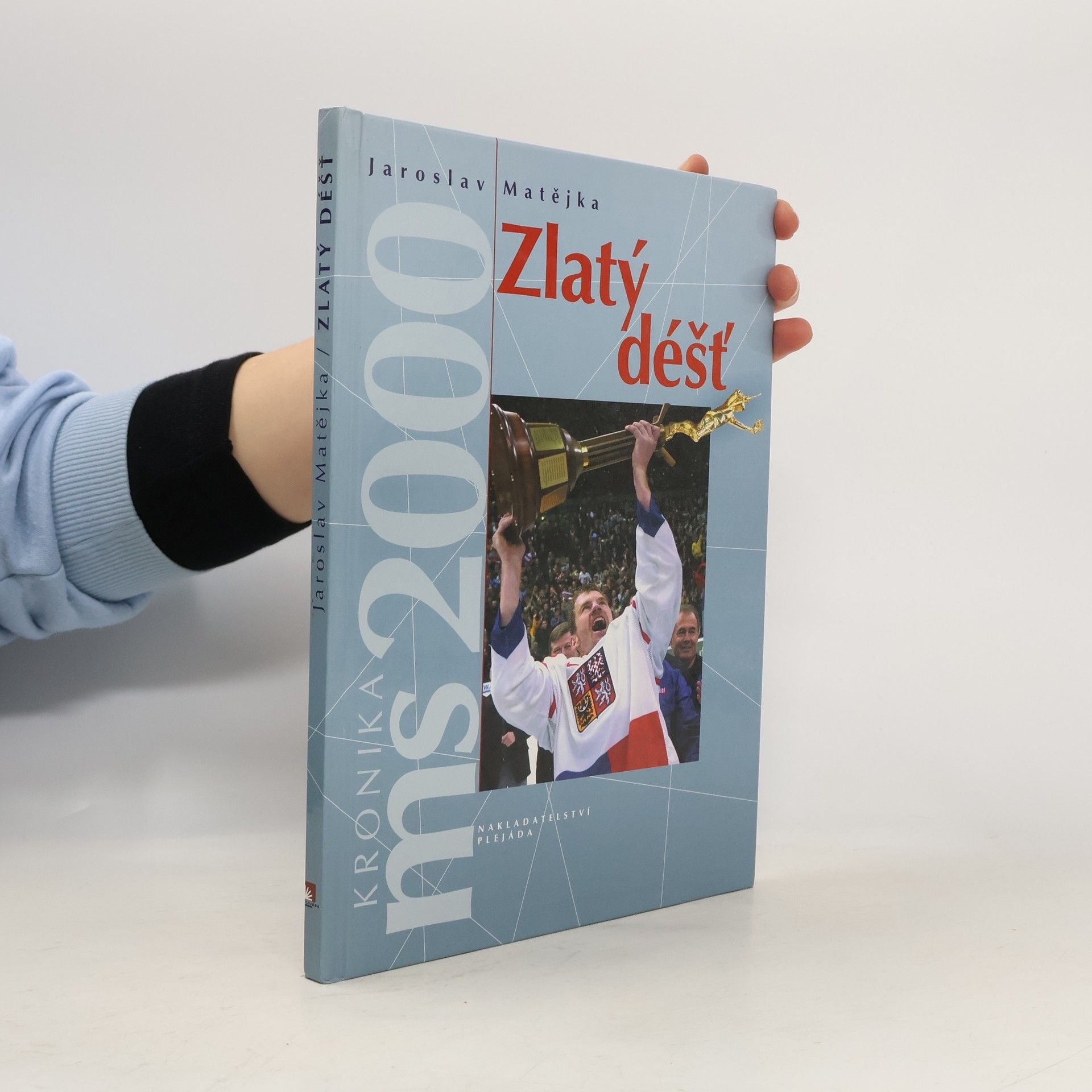 Jaroslav Matějka Zlatý déšť : kronika MS 2000