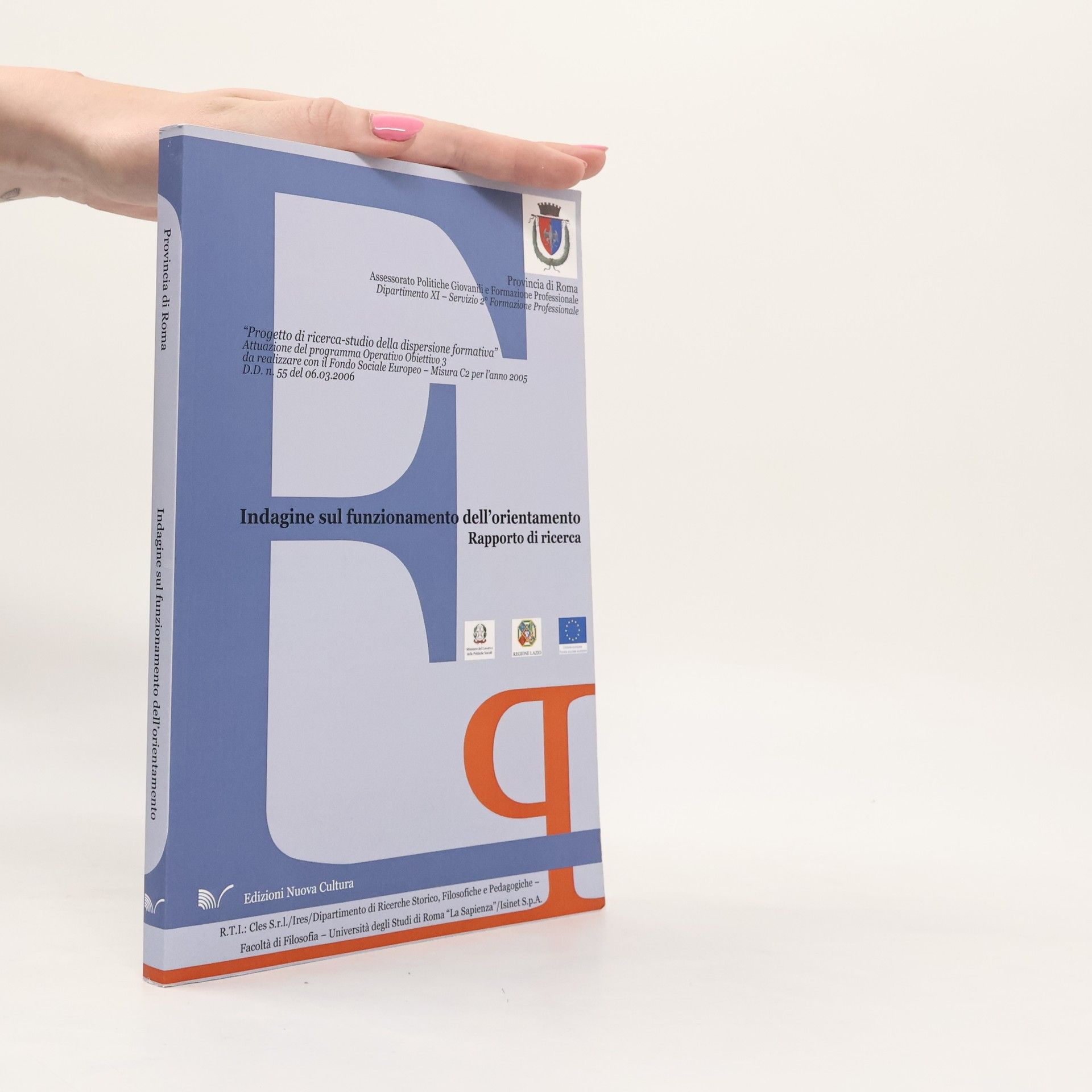 Provincia di Roma Indagine sul funzionamento dell'orientamento. Con DVD