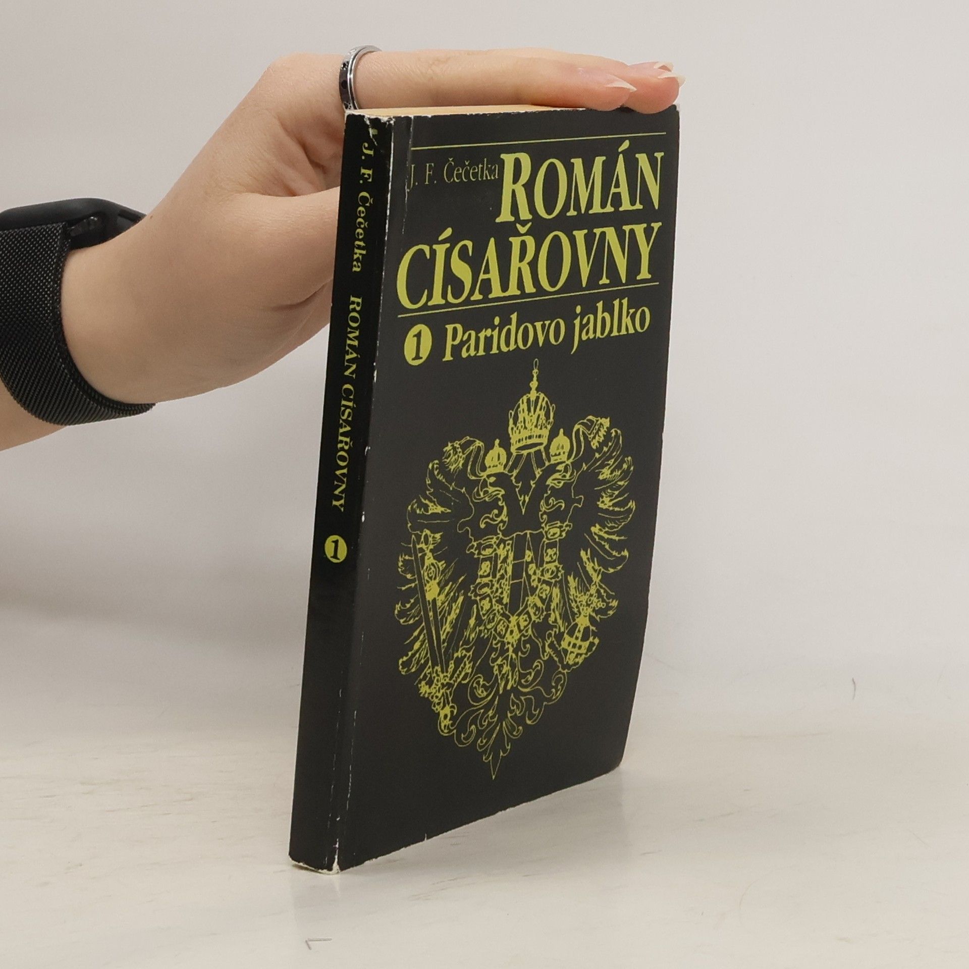 František Josef Čečetka Román císařovny: První díl, Paridovo jablko