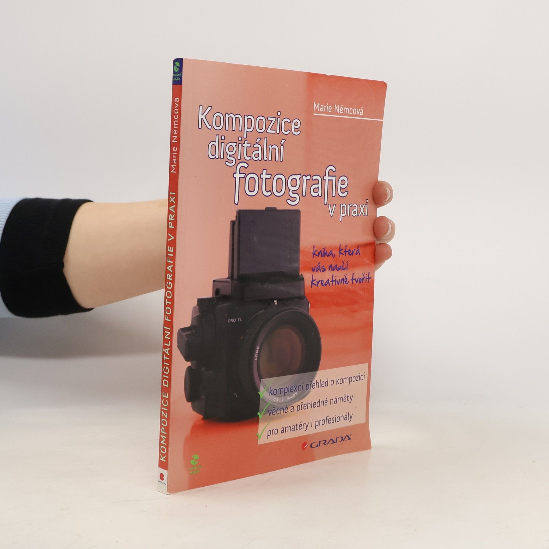 Kompozice digitální fotografie v praxi : kniha, která vás naučí kreativně tvořit