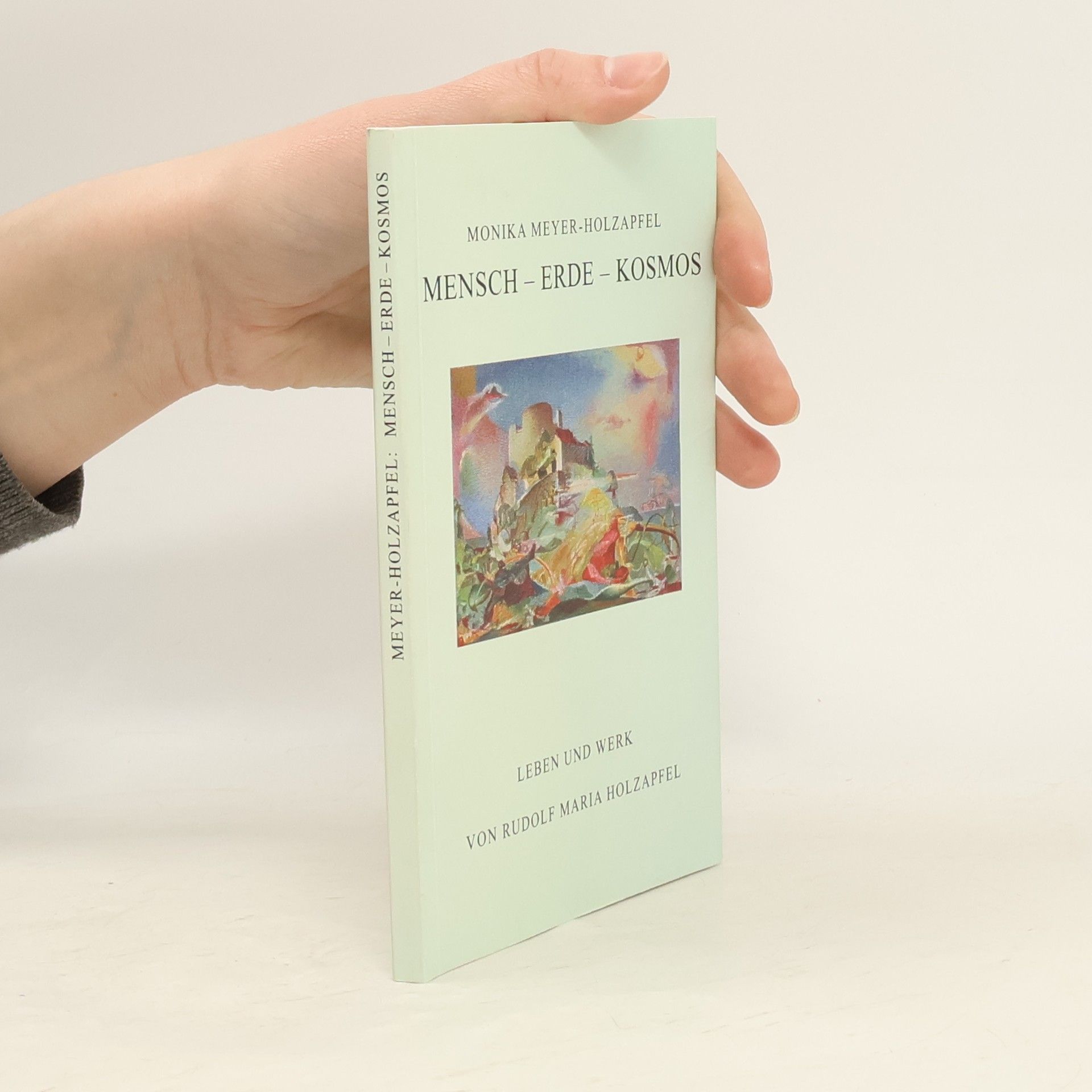 Monika Meyer-Holzapfel Mensch - Erde - Kosmos