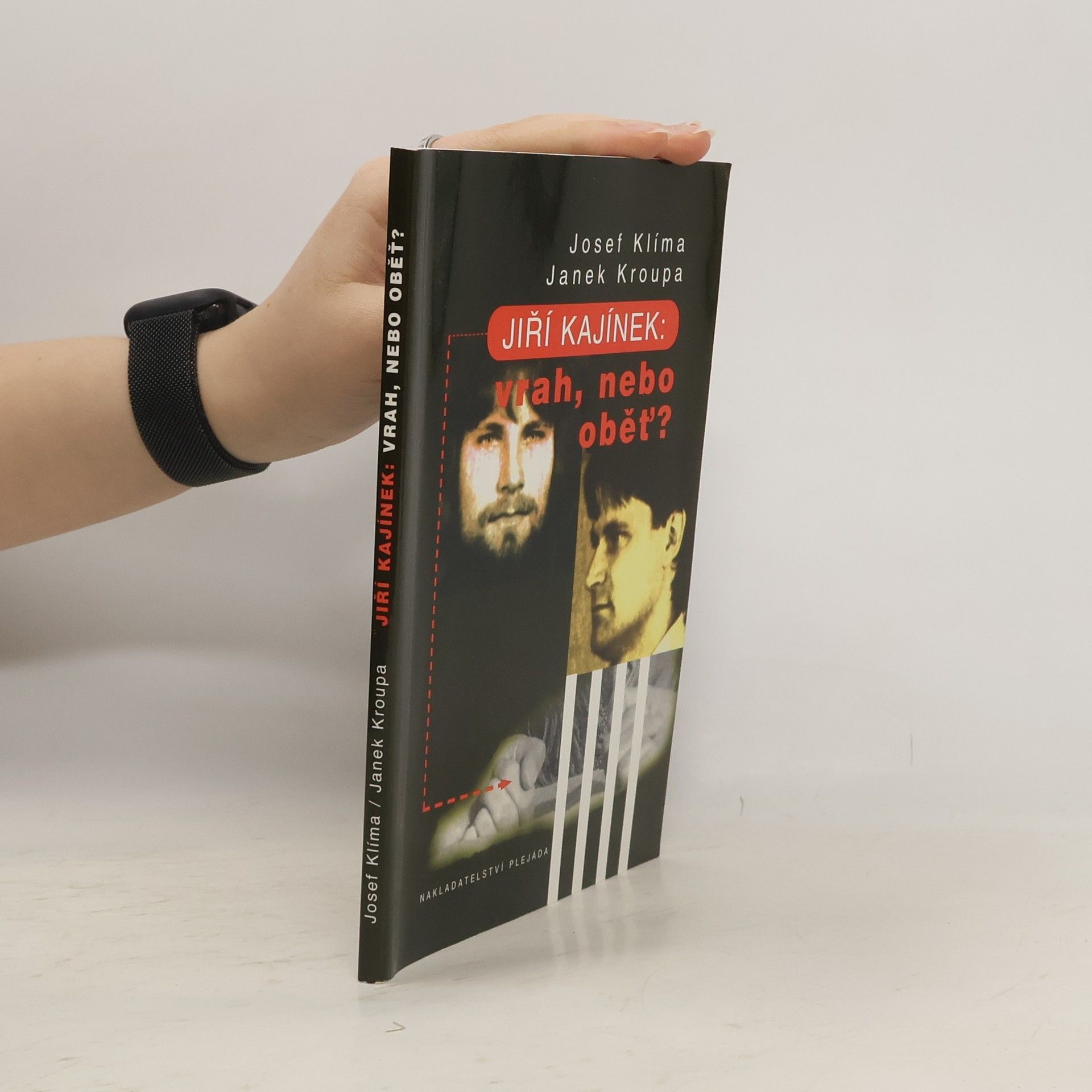 Jiří Kajínek: vrah, nebo oběť?