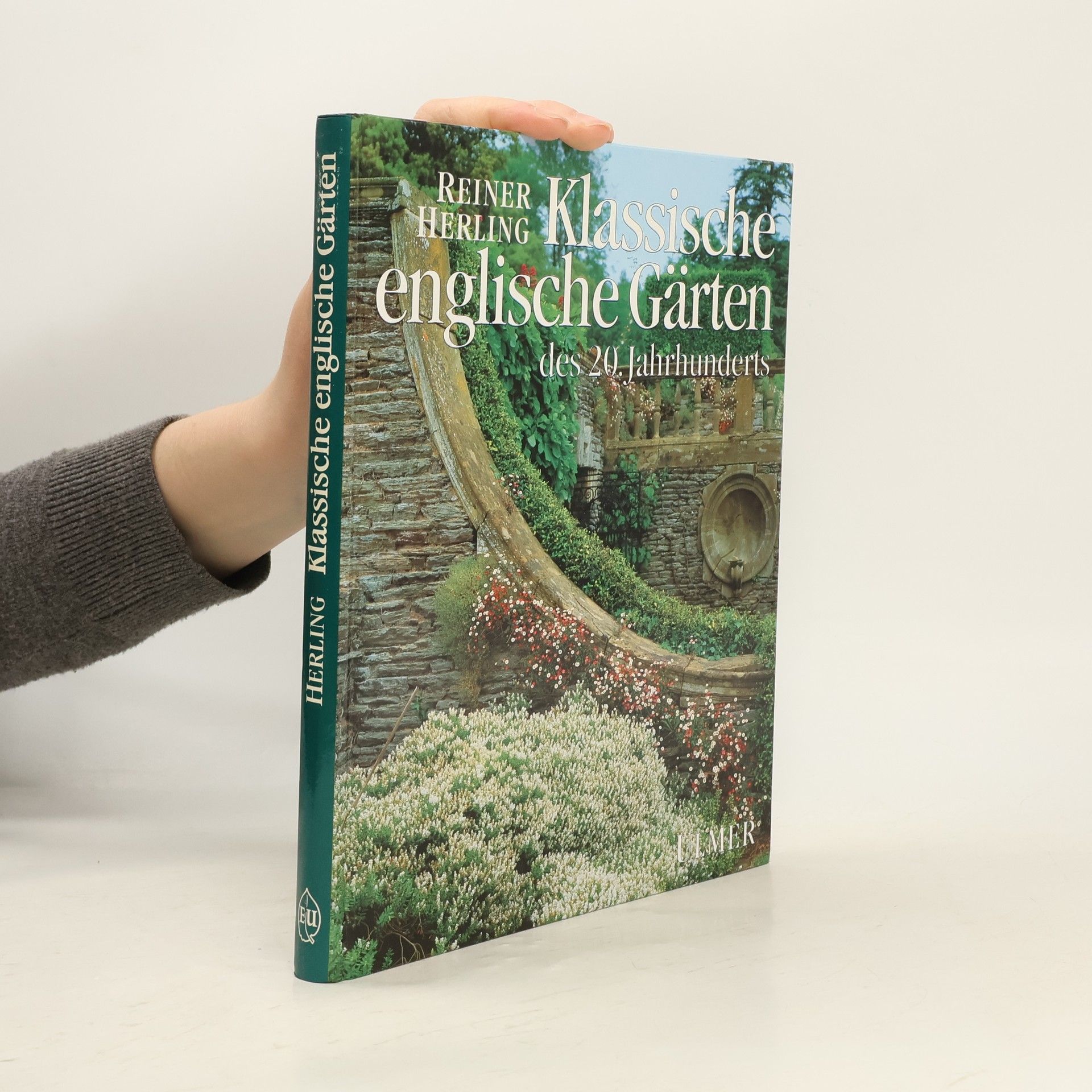 Reiner Herling Klassische englische Gärten des 20. Jahrhunderts