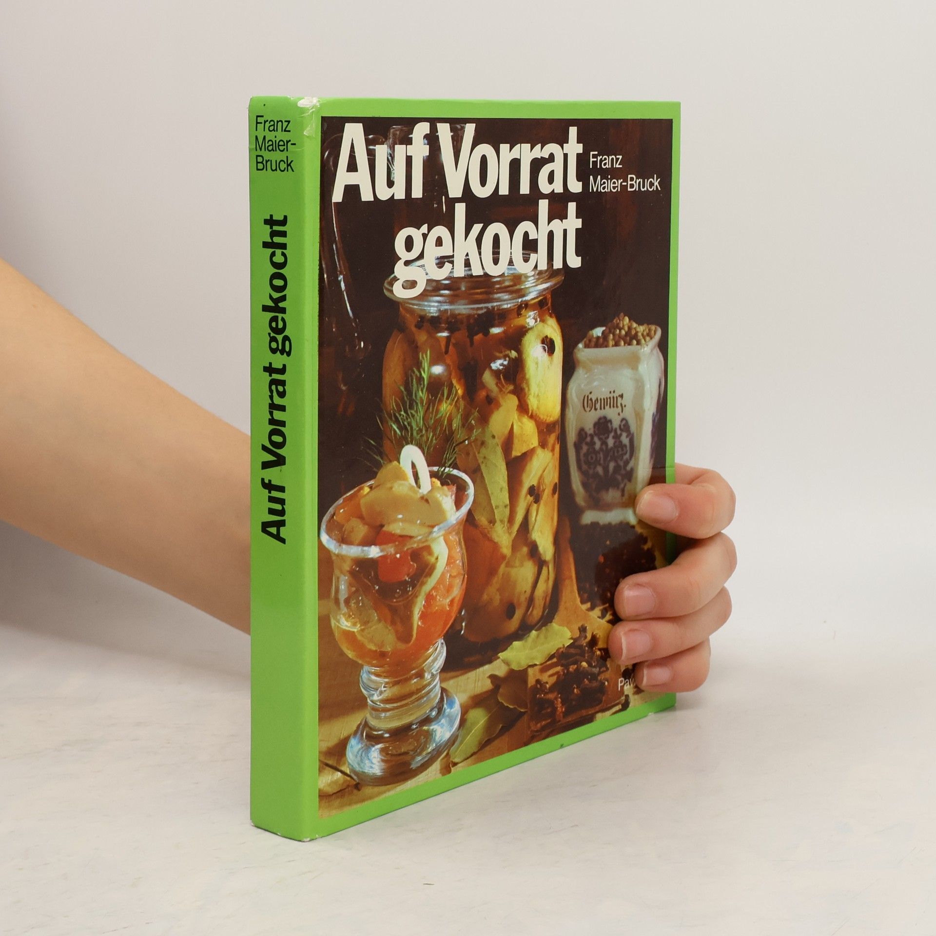 Franz Maier-Bruck Auf Vorrat gekocht