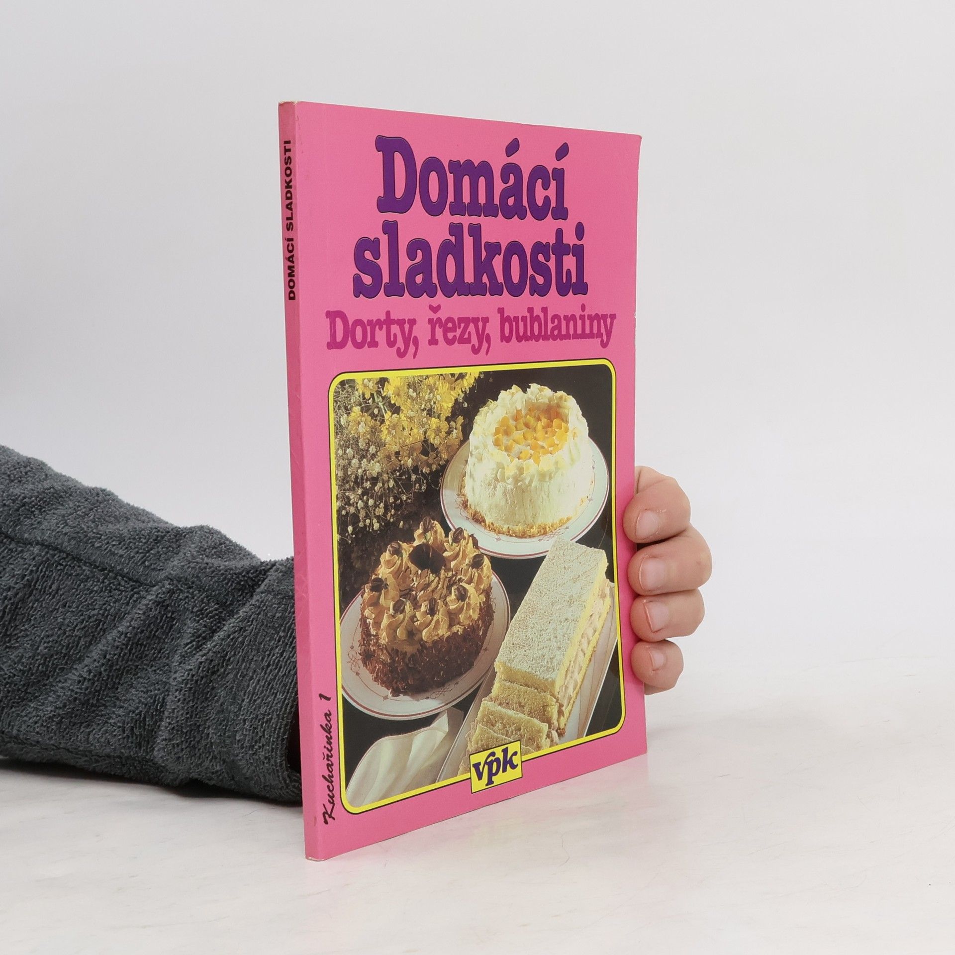 Libuše Vlachová Domácí sladkosti. Dorty, řezy, bublaniny