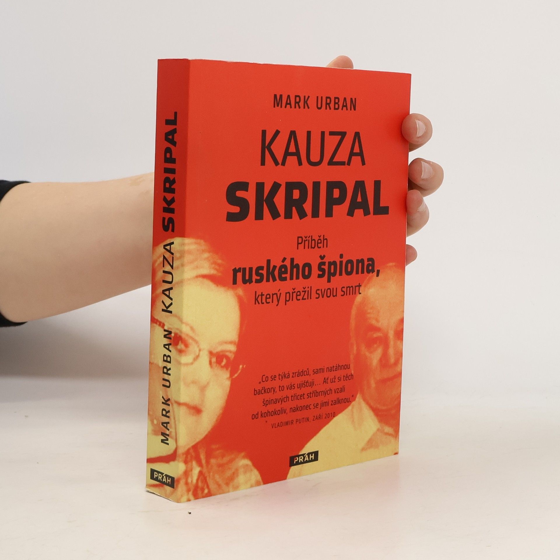 Mark Urban Kauza Skripal. Příběh ruského špiona, který přežil svou smrt
