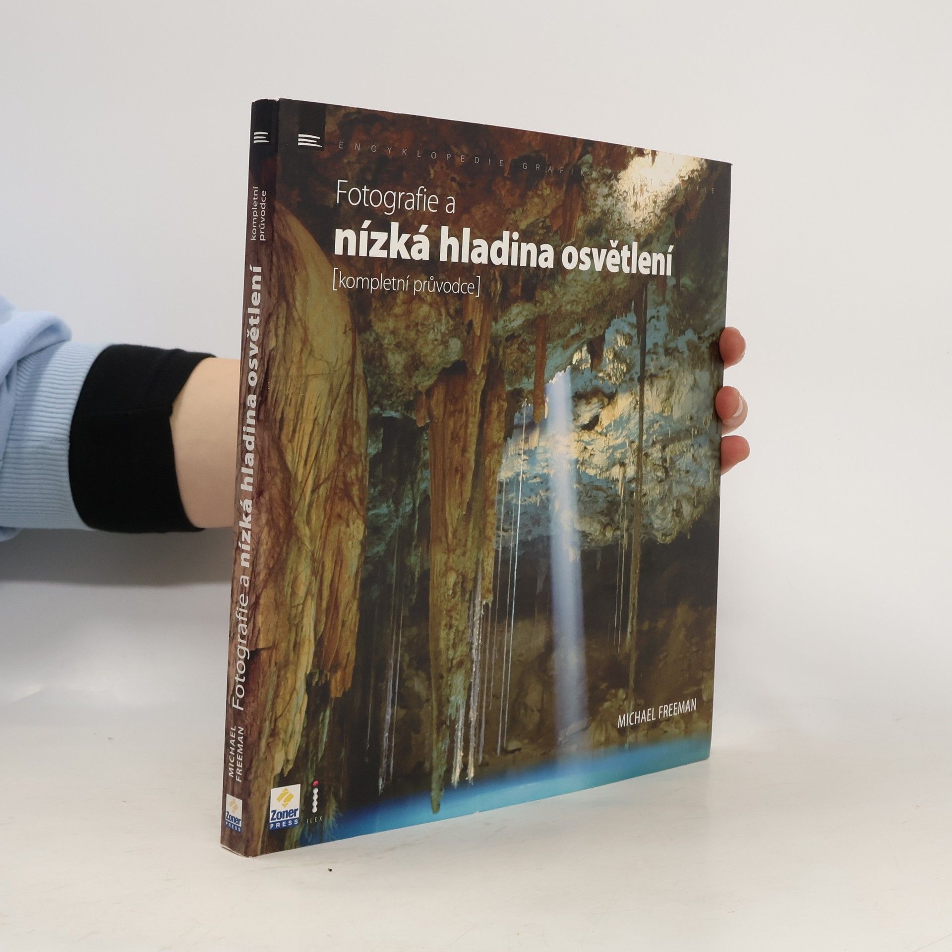 Michael Freeman Fotografie a nízká hladina osvětlení : kompletní průvodce