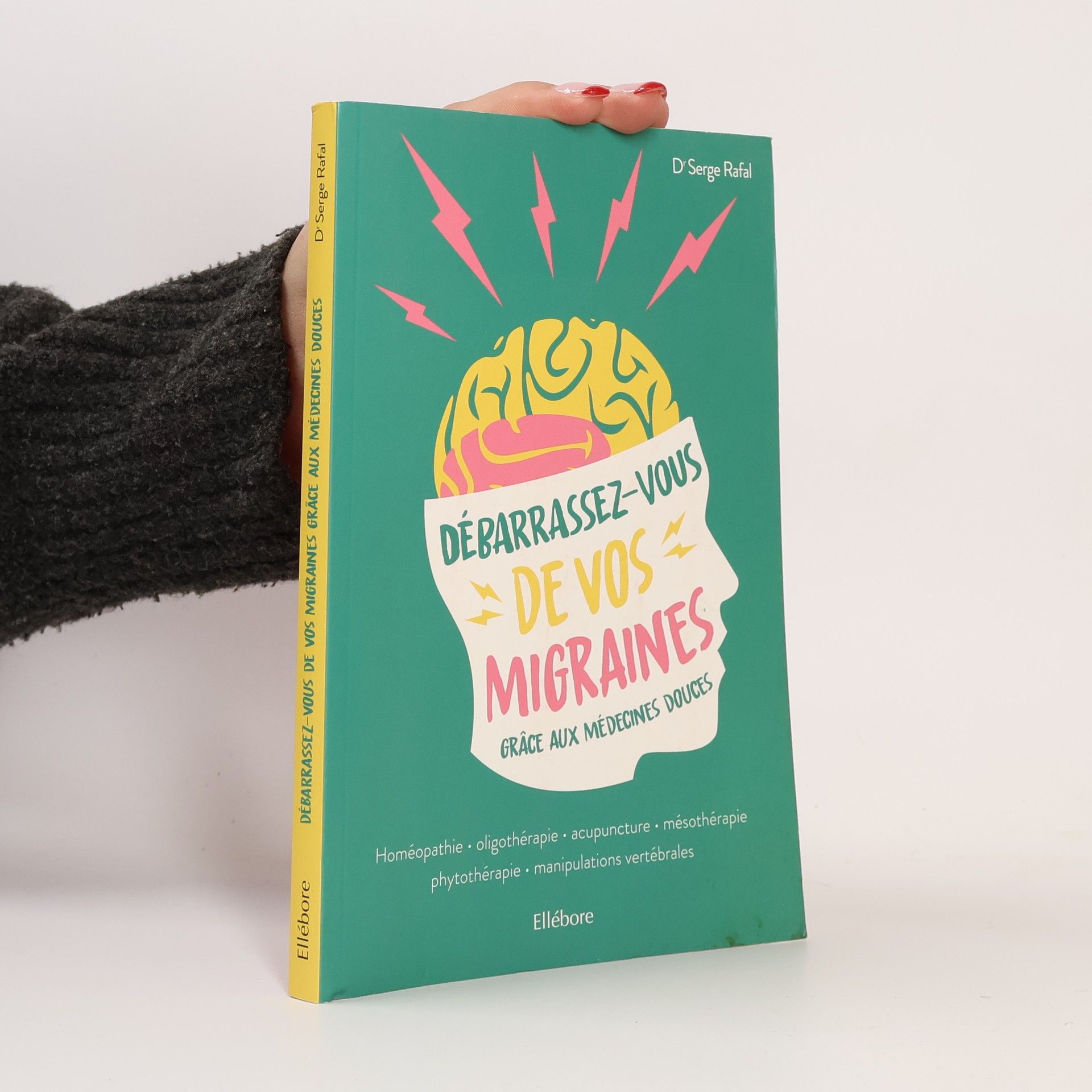 Serge Rafal Débarrassez-vous de vos migraines grâce aux médecines douces