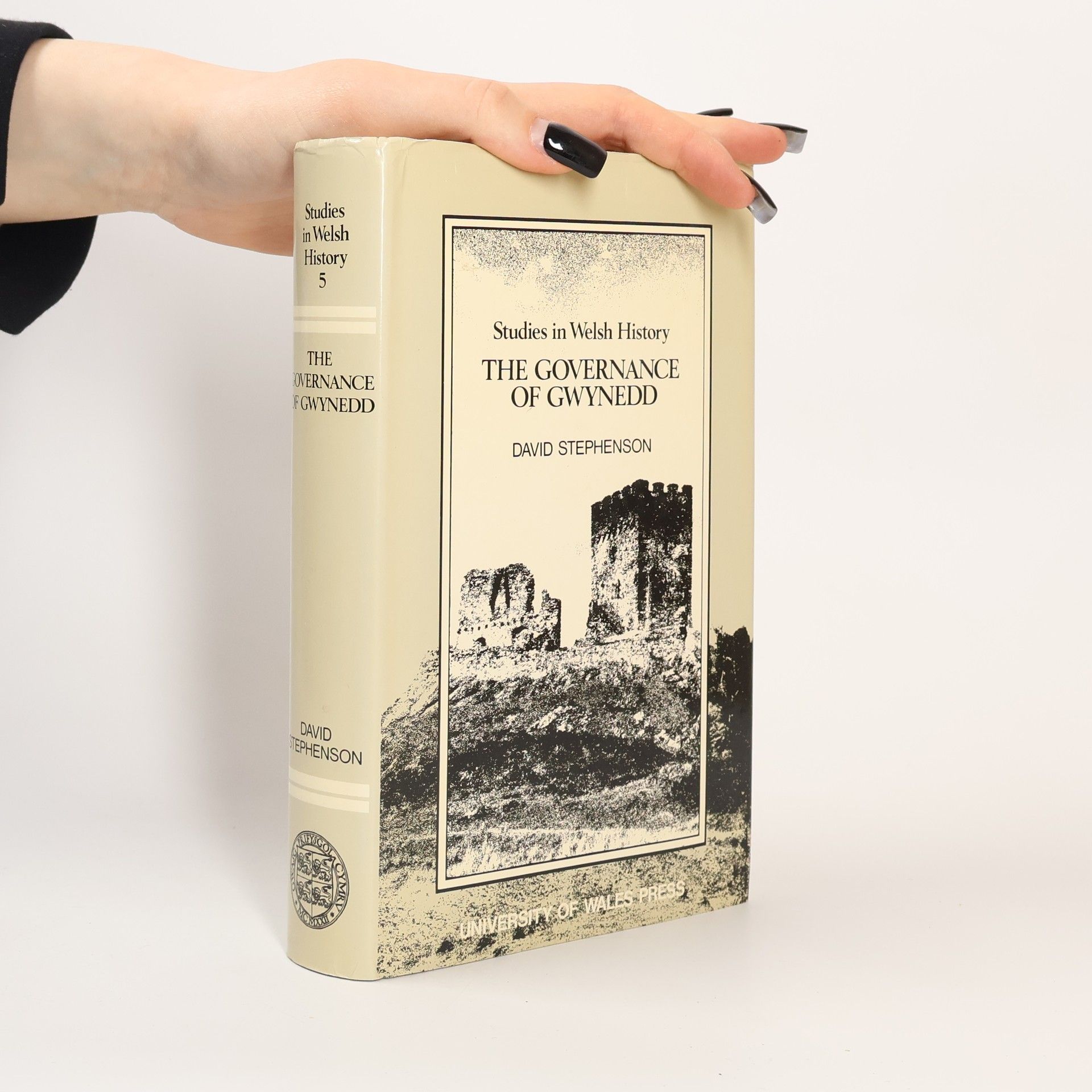 David Ph. D. Stephenson Studies in Welsh History - 5: The Governance of Gwynedd