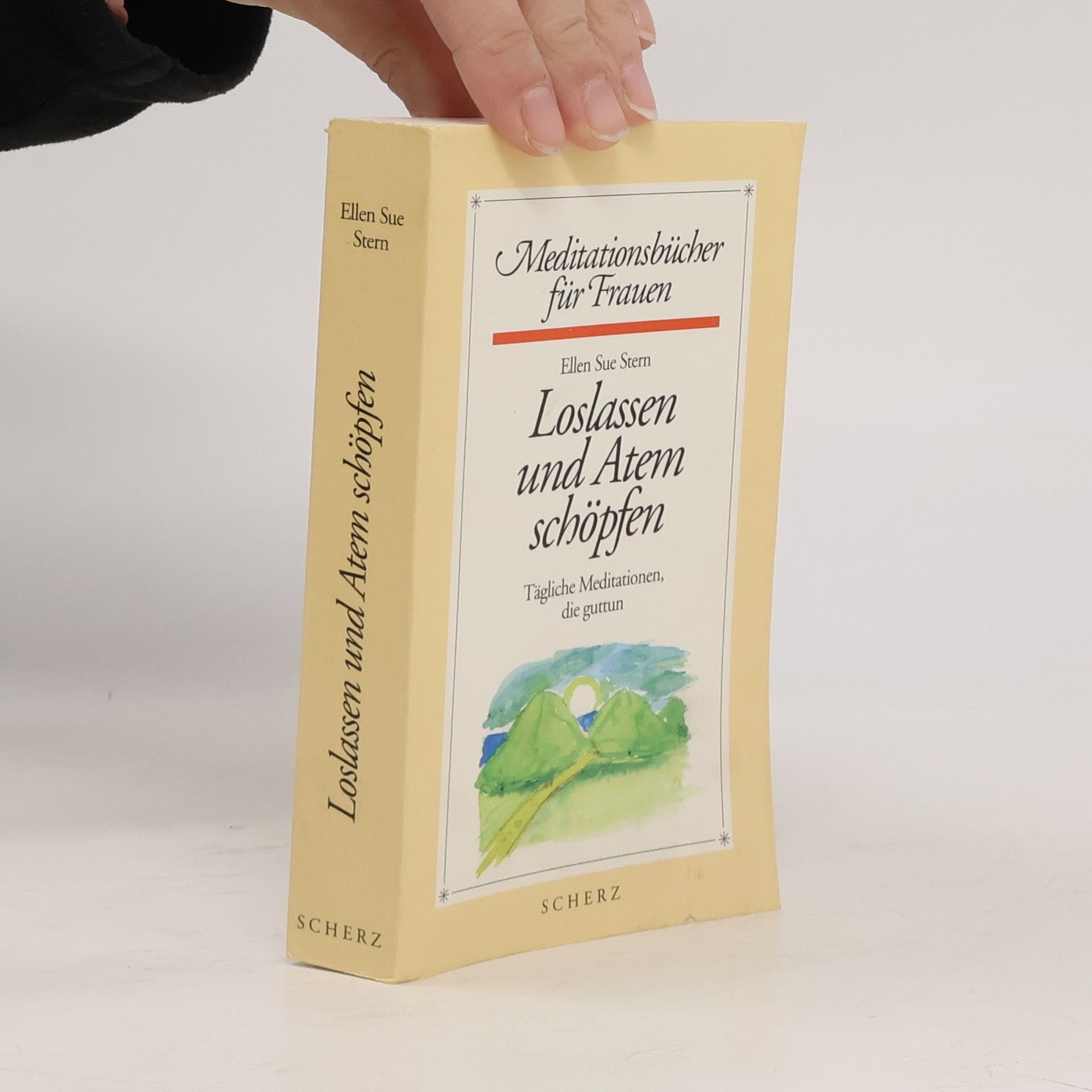 Ellen Sue Stern Loslassen und Atem schöpfen. Tägliche Meditationen, die guttun