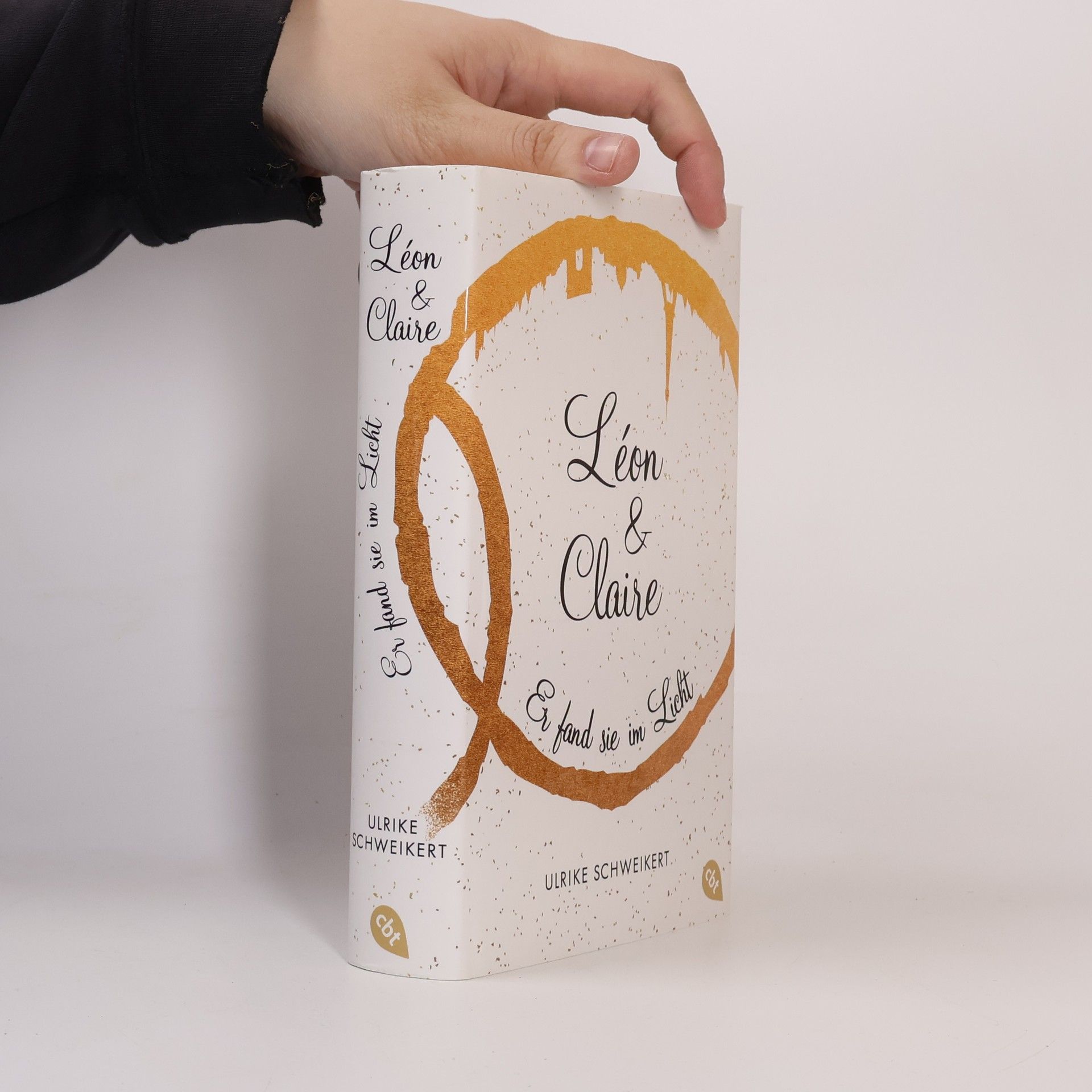 Ulrike Schweikert Léon & Claire - Er fand sie im Licht
