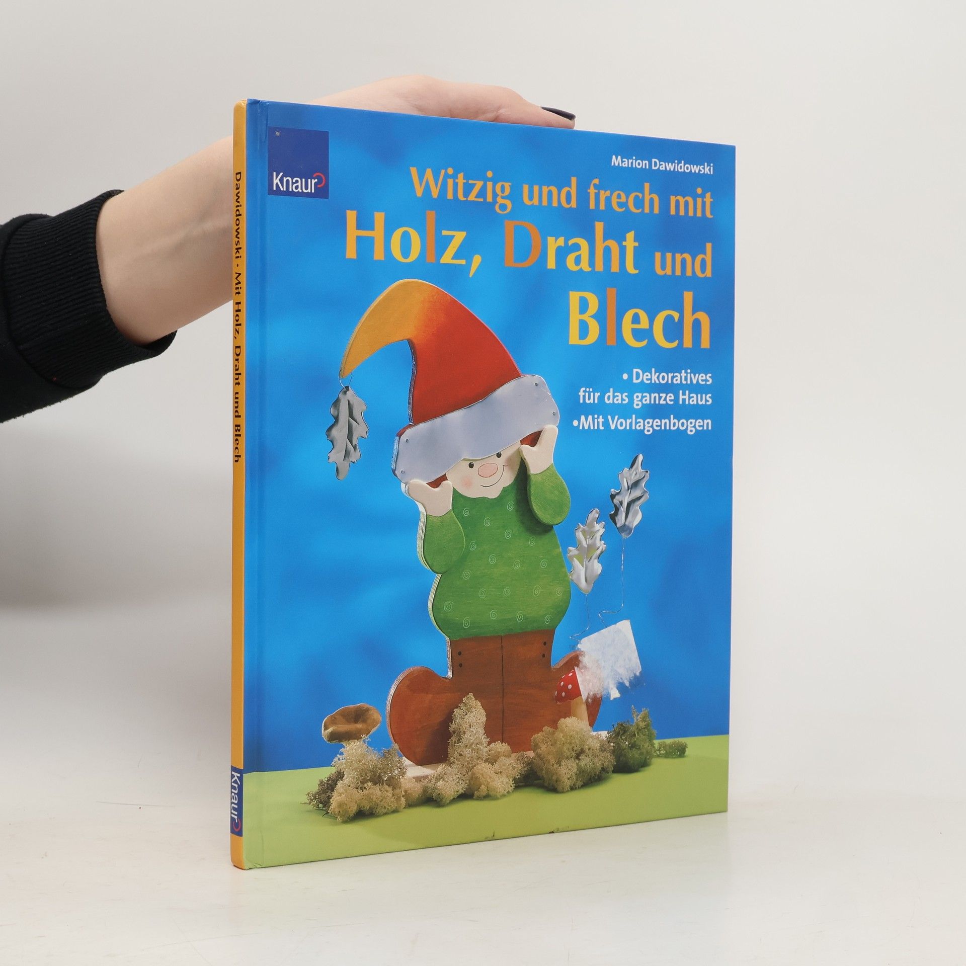 Marion Dawidowski Witzig und frech mit Holz, Draht und Blech