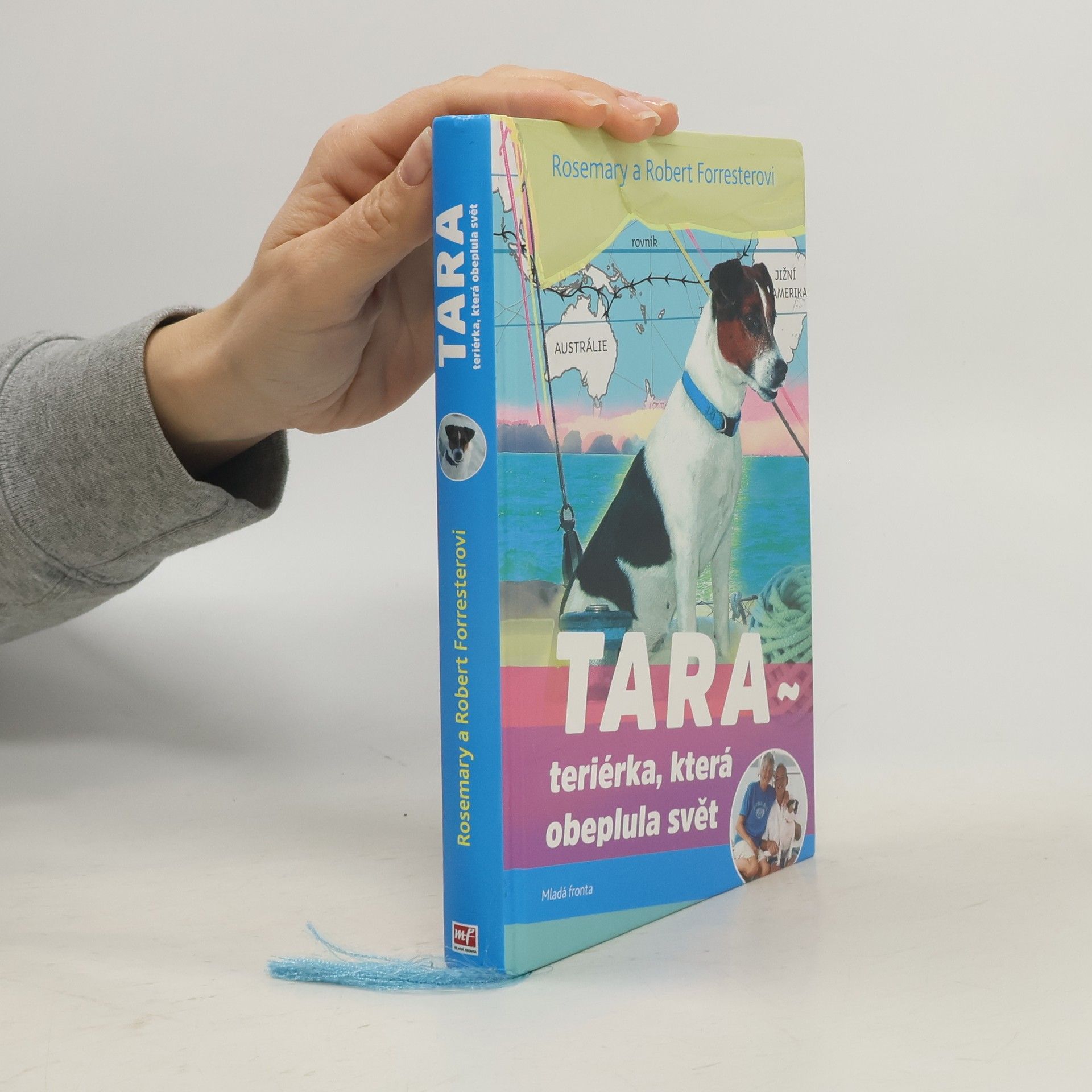Rosemary Forrester Tara Teriérka, která obeplula svět