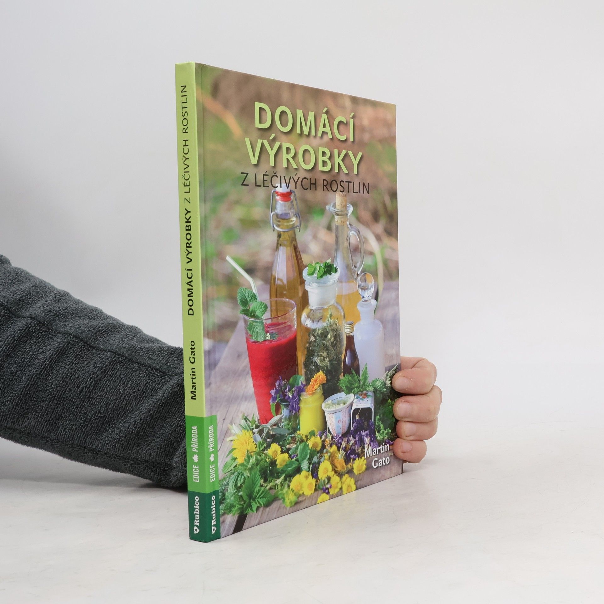 Martin Pelčák Domácí výrobky z léčivých rostlin