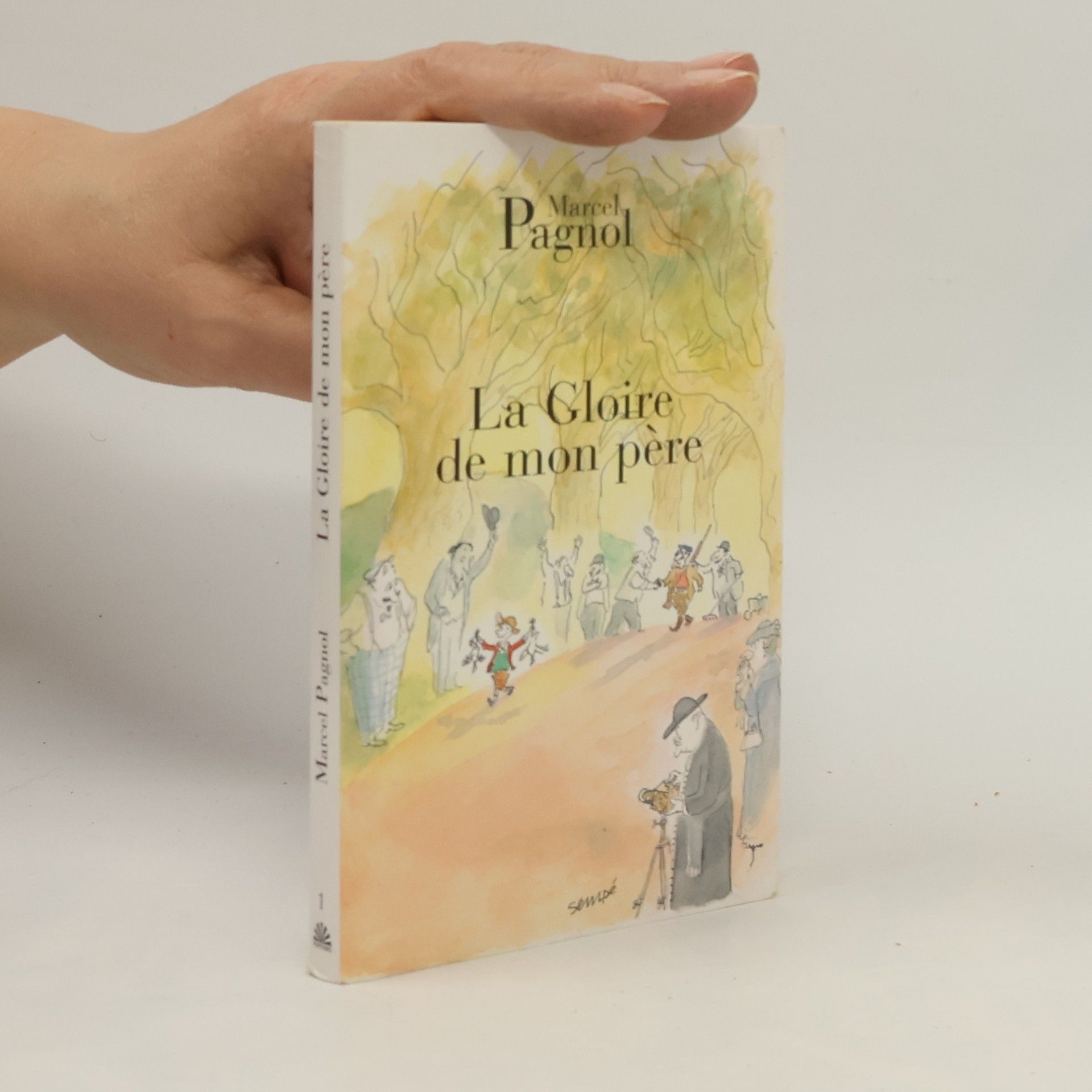 Marcel Pagnol Souvenirs d'enfance. La gloire de mon père