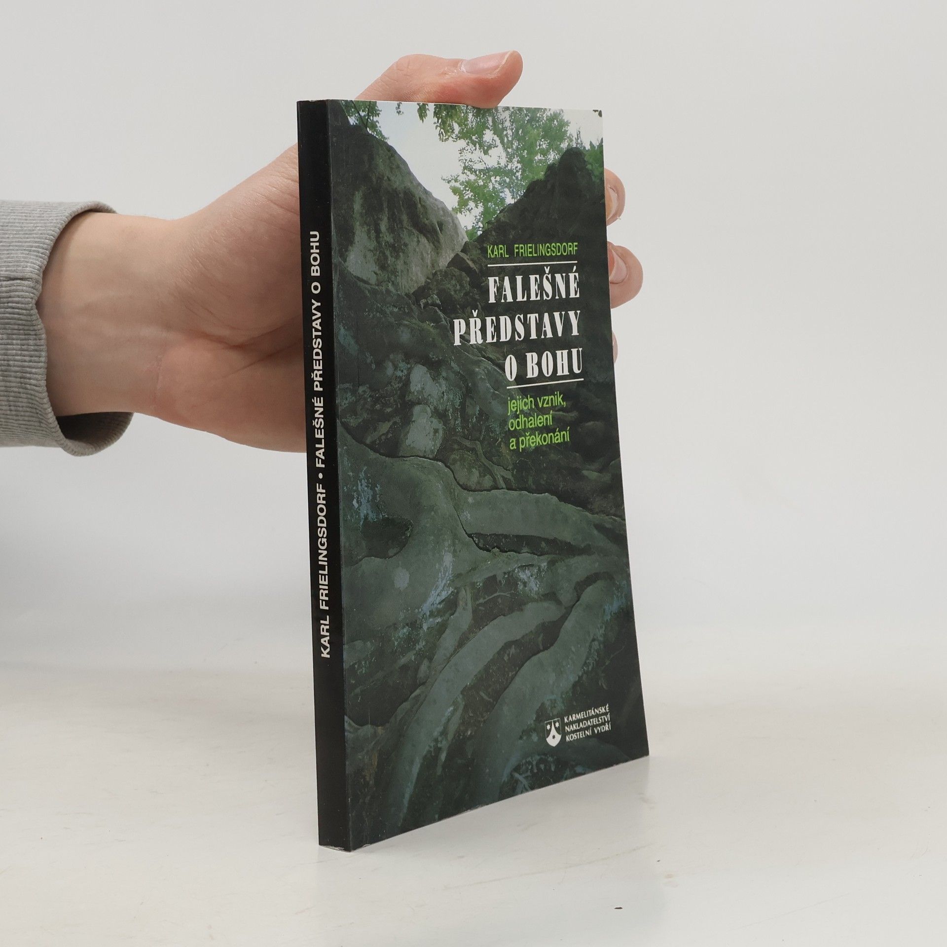 Karl Frielingsdorf Falešné představy o Bohu