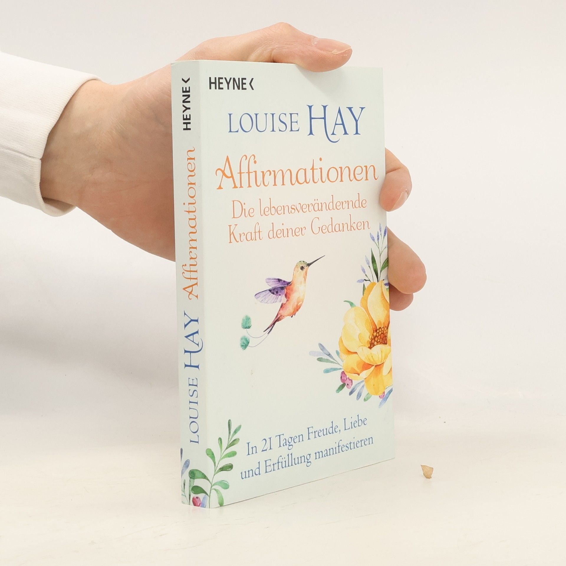 Lousie L. Hay Affirmationen – Die lebensverändernde Kraft deiner Gedanken