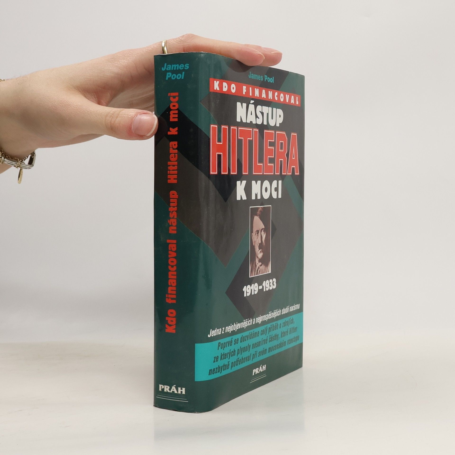 Pool James Kdo financoval nástup Hitlera k moci : 1919-1933