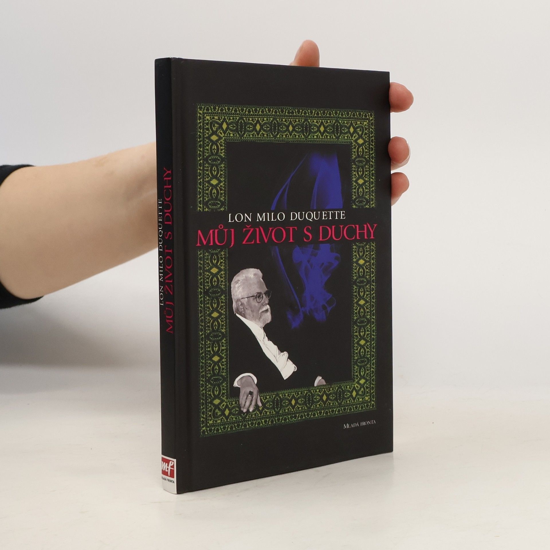 Lon Milo DuQuette Můj život s duchy: Magická autobiografie