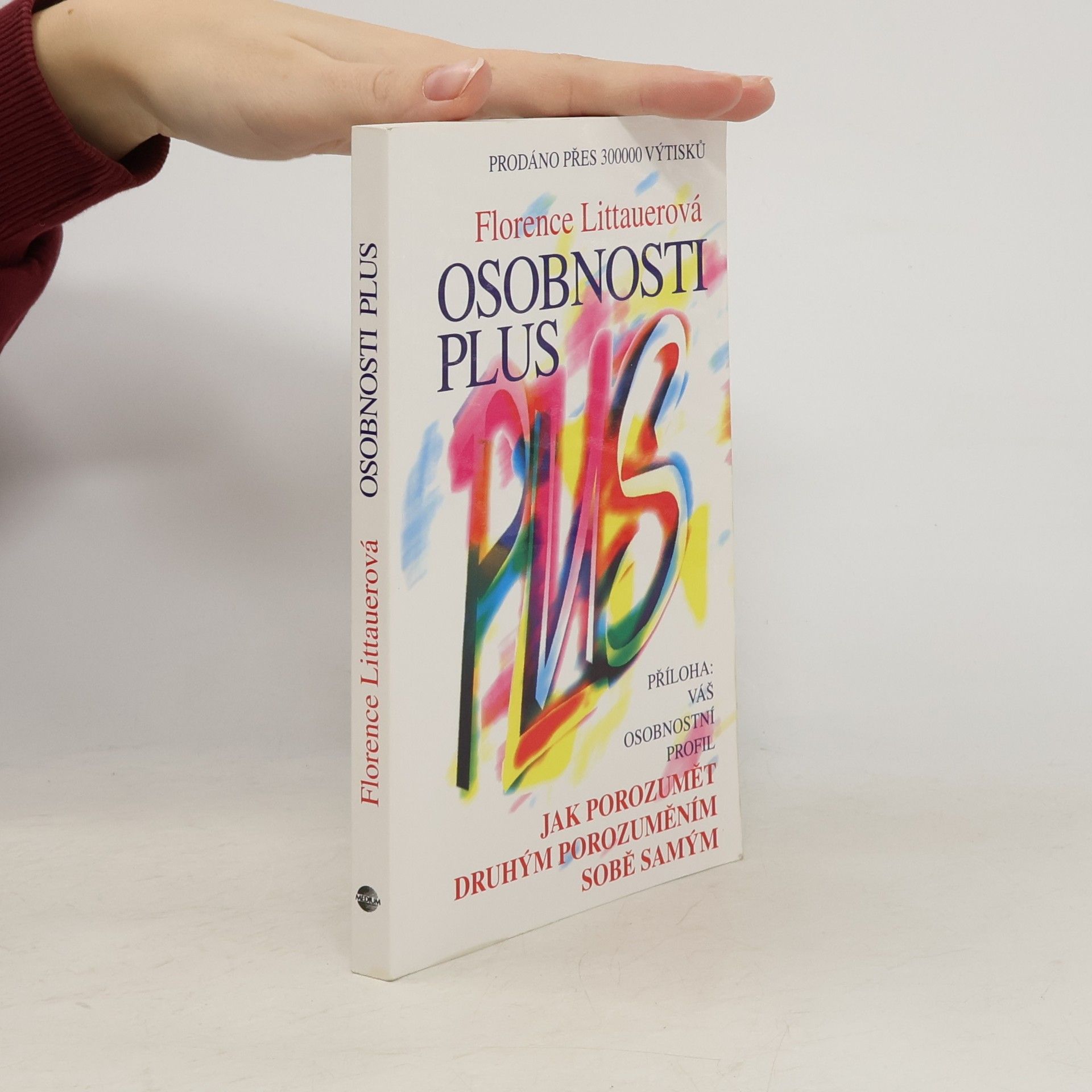 Osobnosti plus. Jak porozumět druhým porozuměním sobě samým