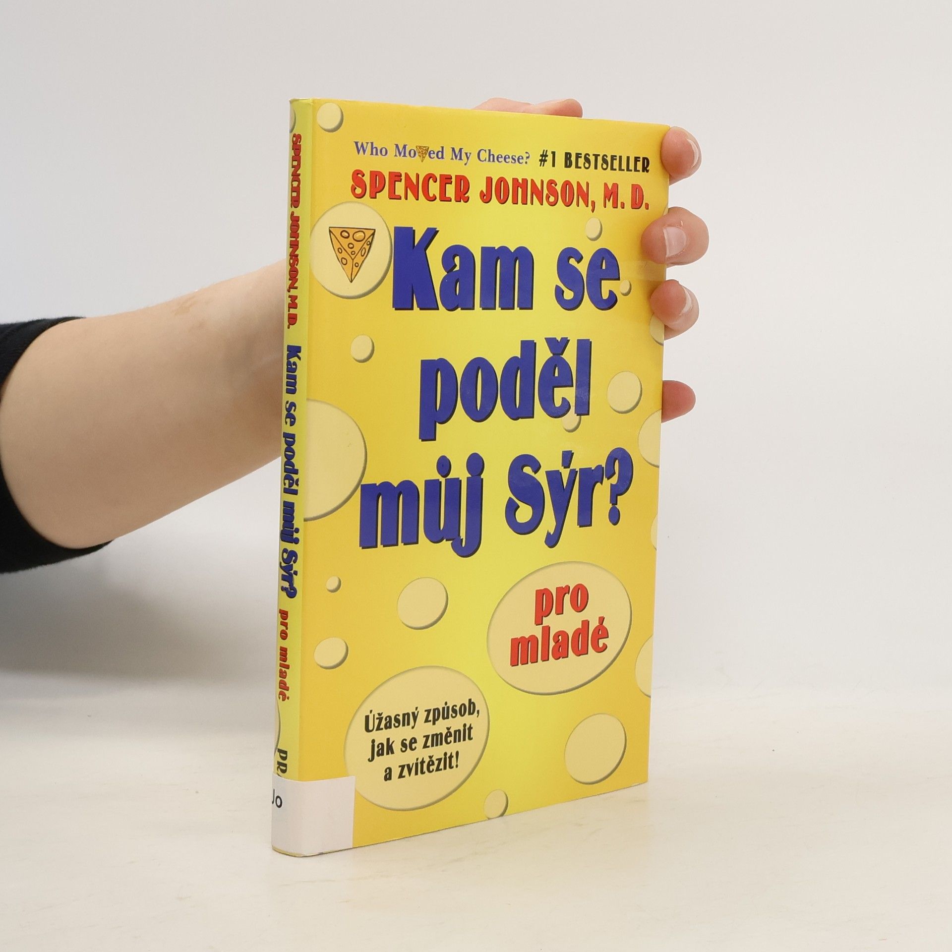 Spencer Johnson Kam se poděl můj sýr? Pro mladé