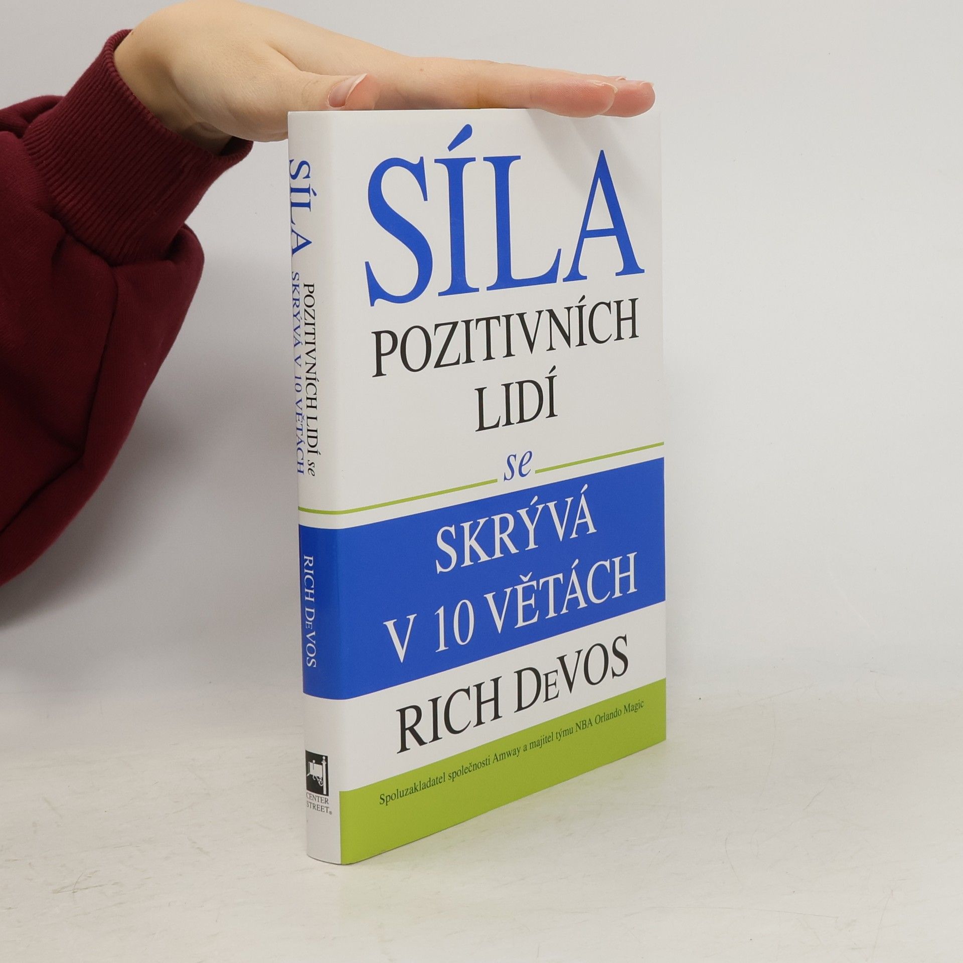 Richard DeVos Síla pozitivních lidí se skrývá v 10 větách