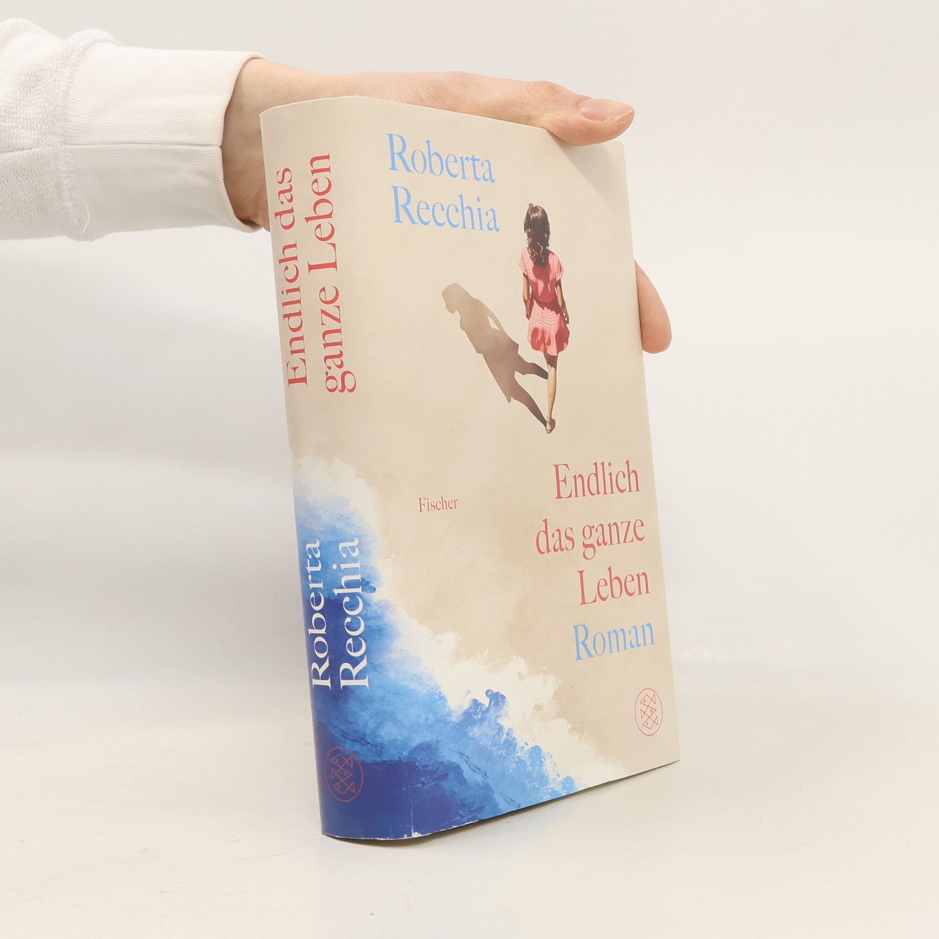 Roberta Recchia Endlich das ganze Leben