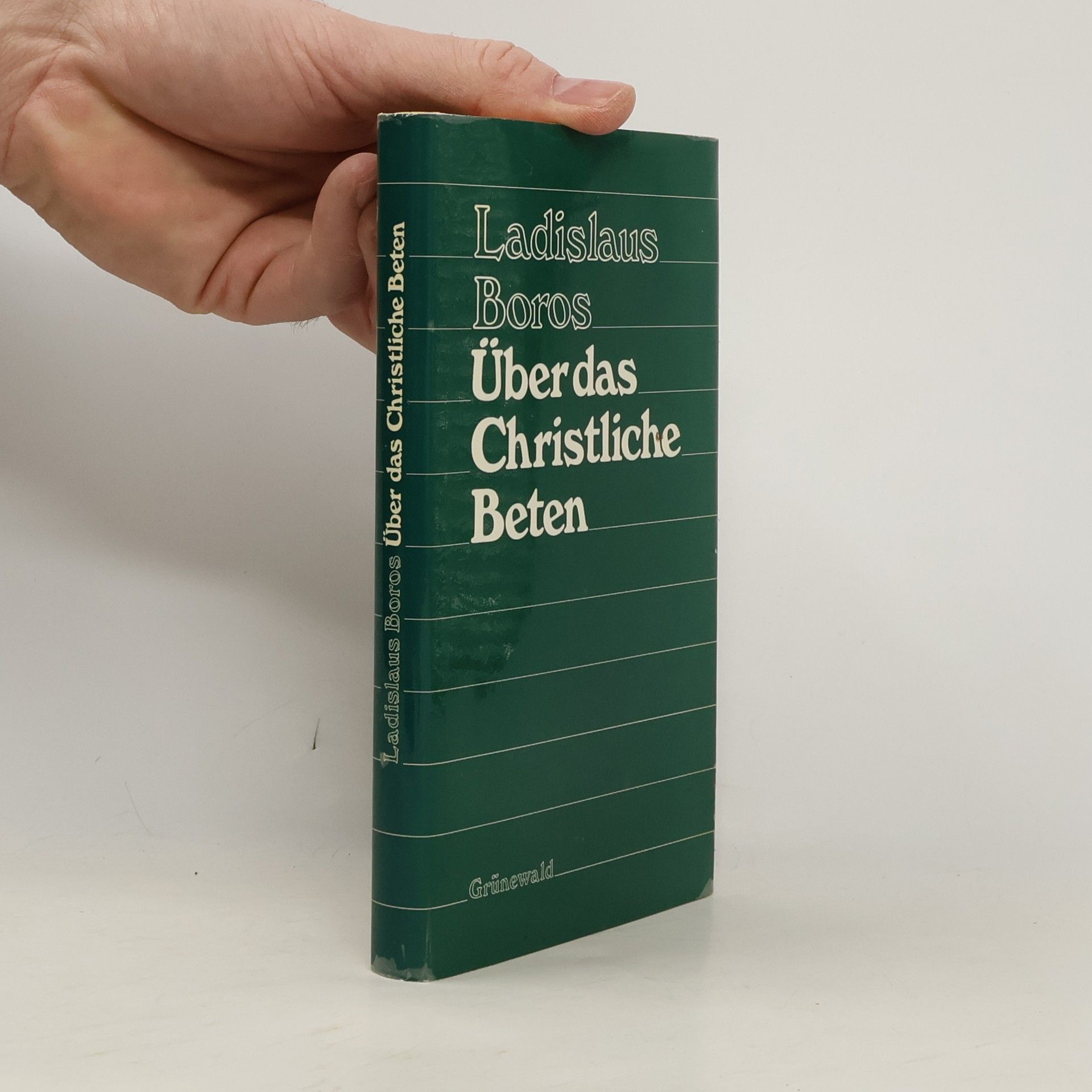 Ladislaus Boros Über das christliche Beten