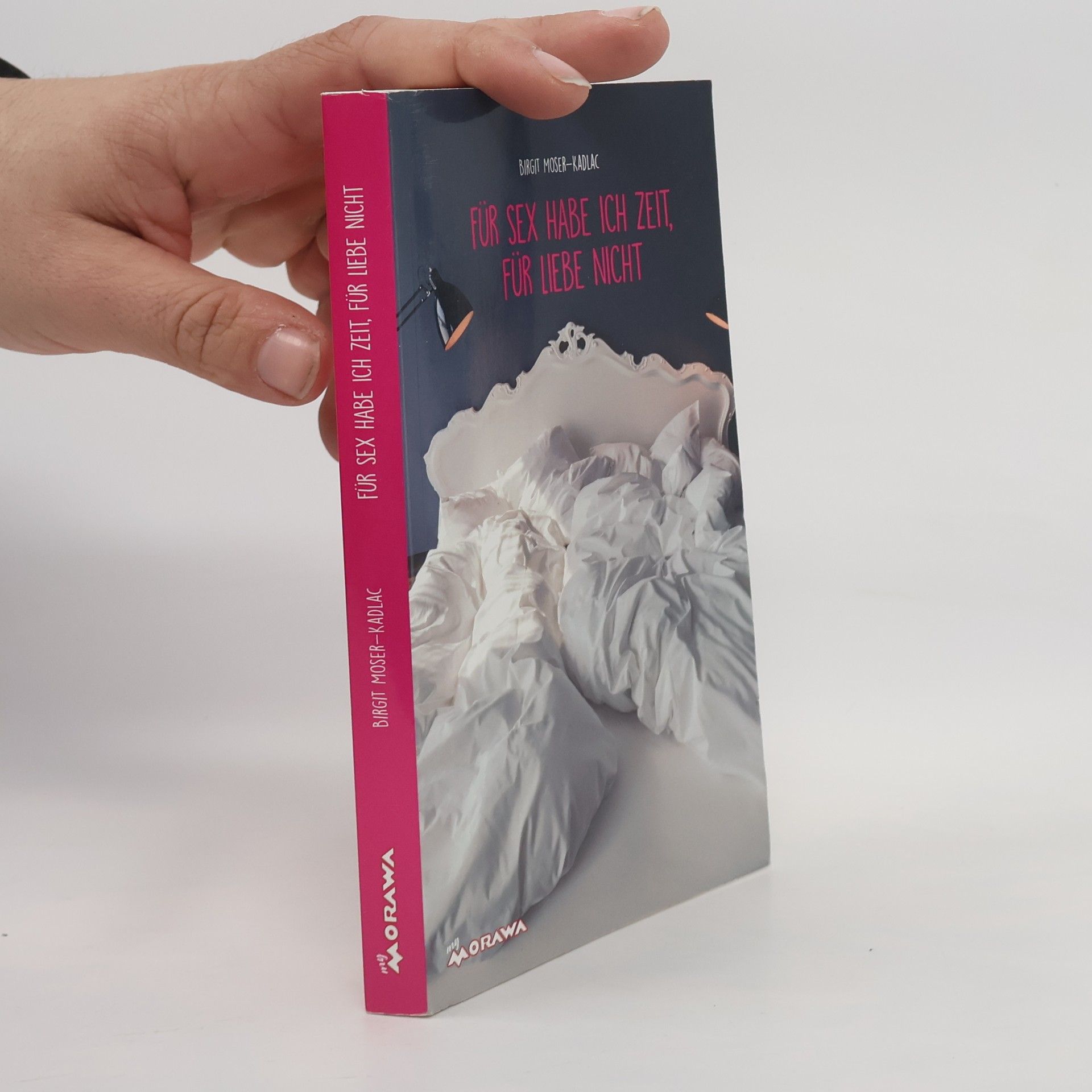 Birgit Moser-Kadlac Für Sex habe ich Zeit, für Liebe nicht
