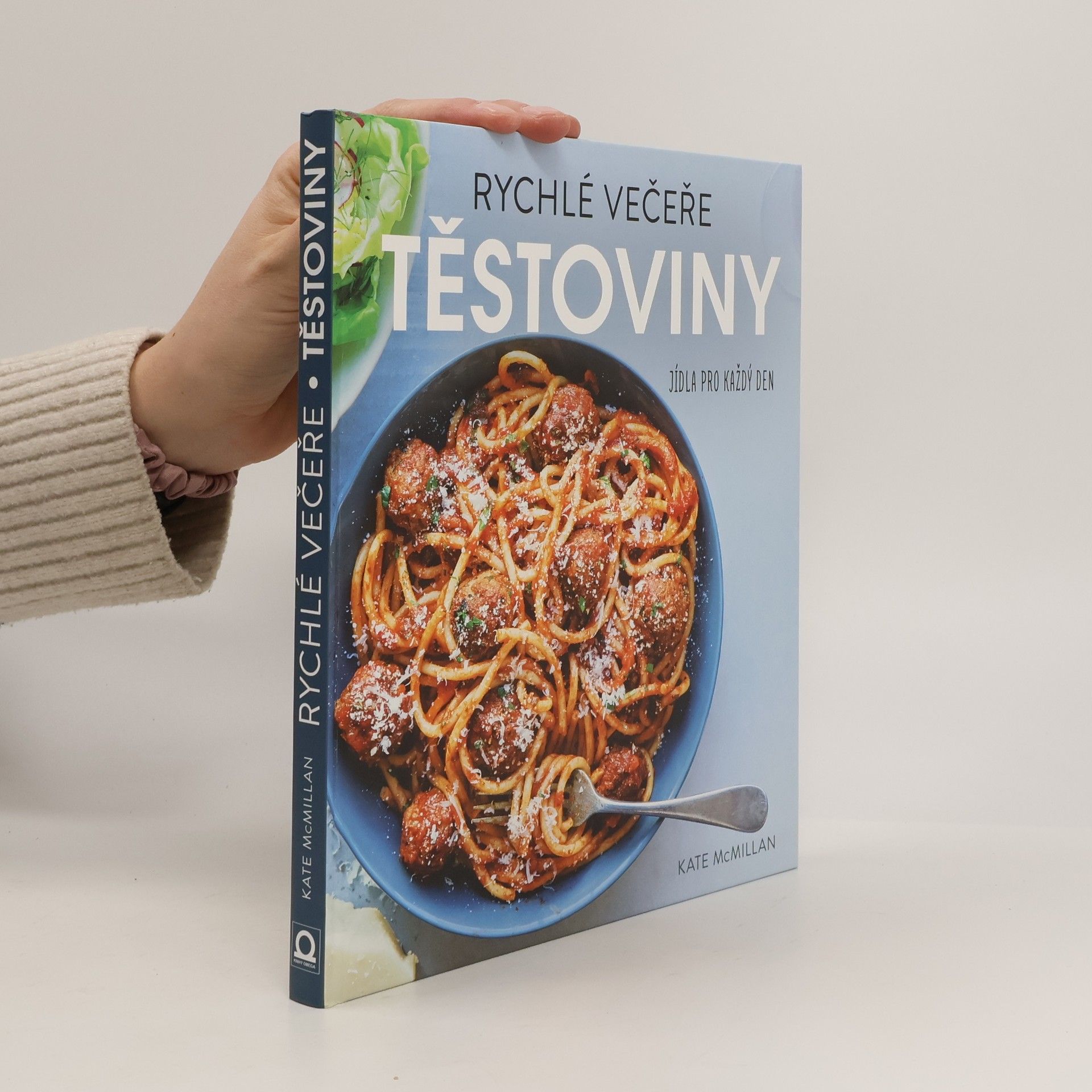 Kate McMillan Těstoviny : rychlé večeře : jídla pro každý den