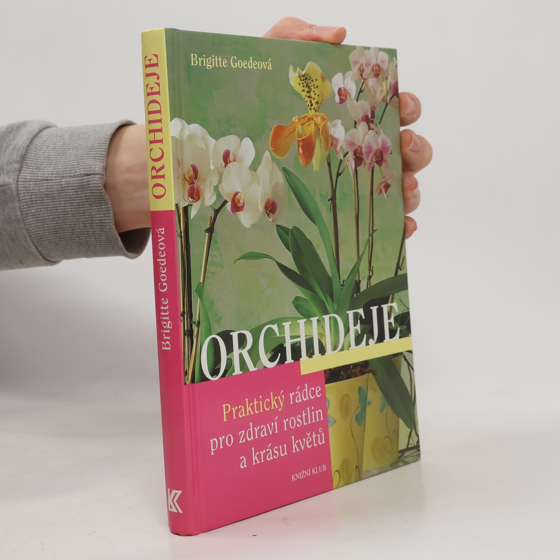 Brigitte Goede Orchideje. Praktický rádce pro zdraví rostlin a krásu květů