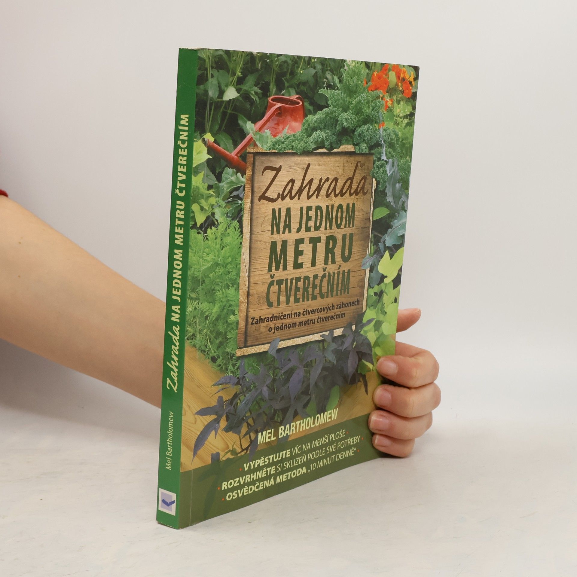 Mel Bartholomew Zahrada na jednom metru čtverečním