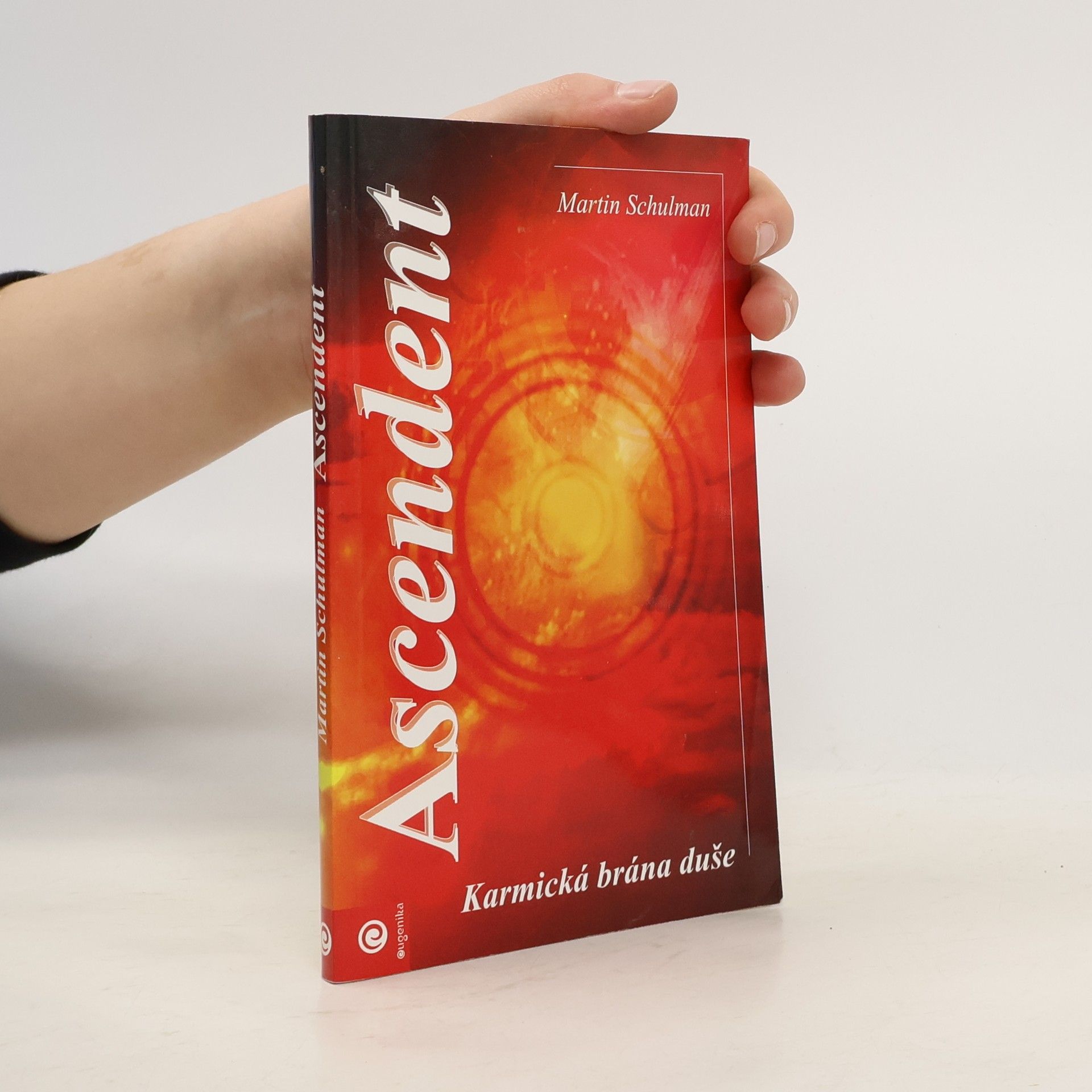 Martin Schulman Ascendent. Karmická brána duše