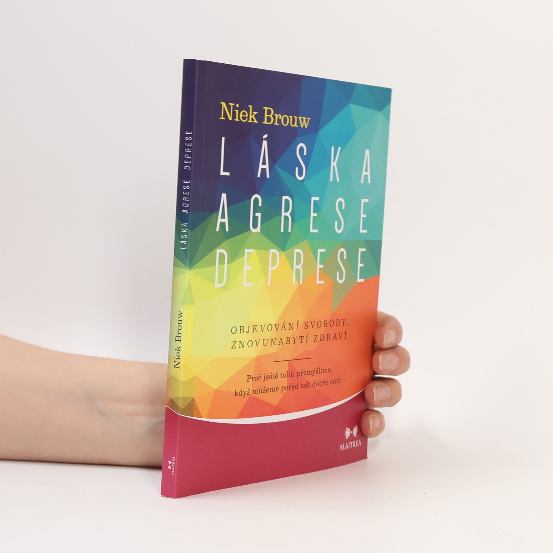 Láska, agrese, deprese - Objevování svobody, znovunabytí zdraví