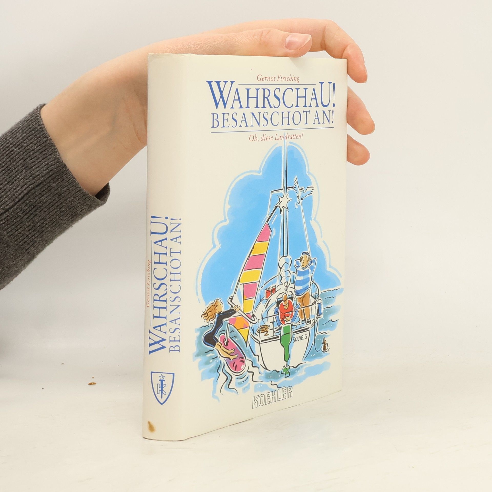 Gernot Firsching Wahrschau! Besanschot an!