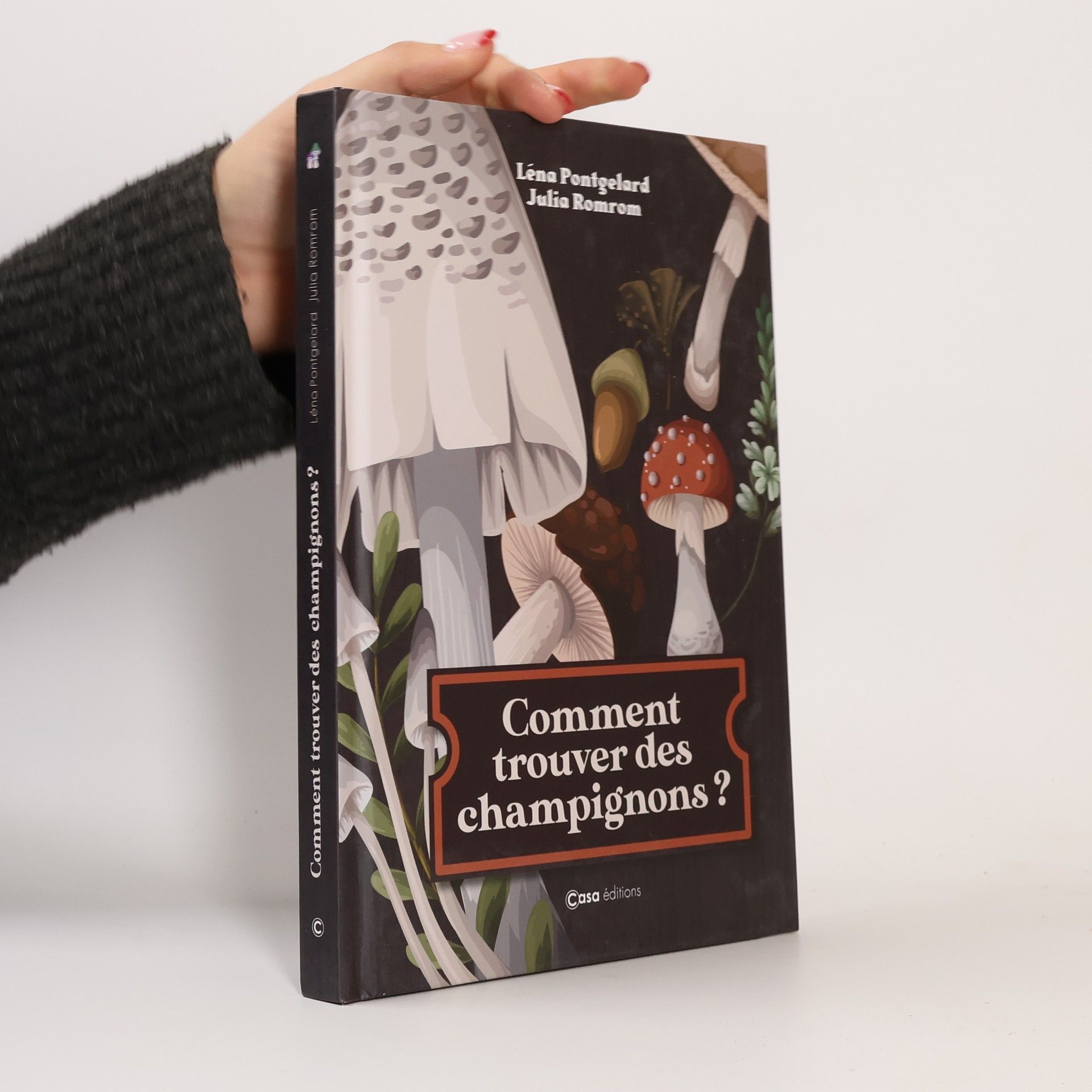 Léna Pontgelard Comment trouver des champignons ?