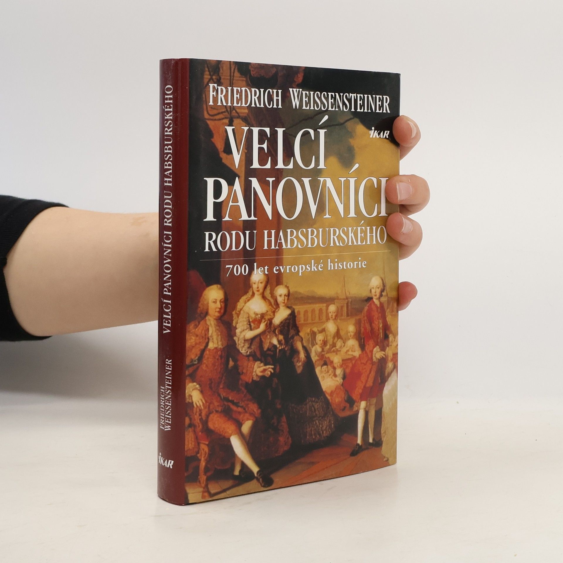 Friedrich Weissensteiner Velcí panovníci rodu habsburského