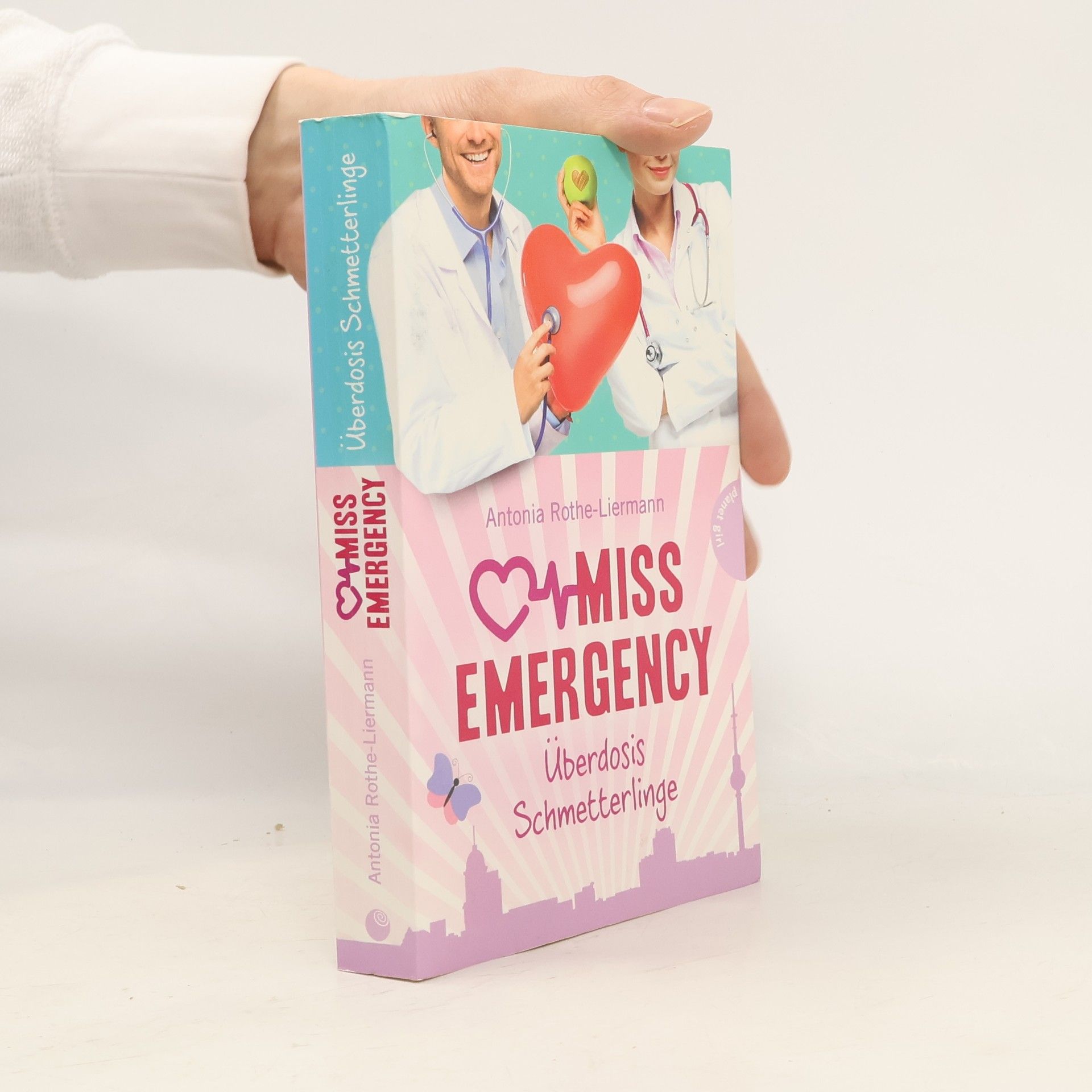 Antonia Rothe-Liermann Miss Emergency - Überdosis Schmetterlinge