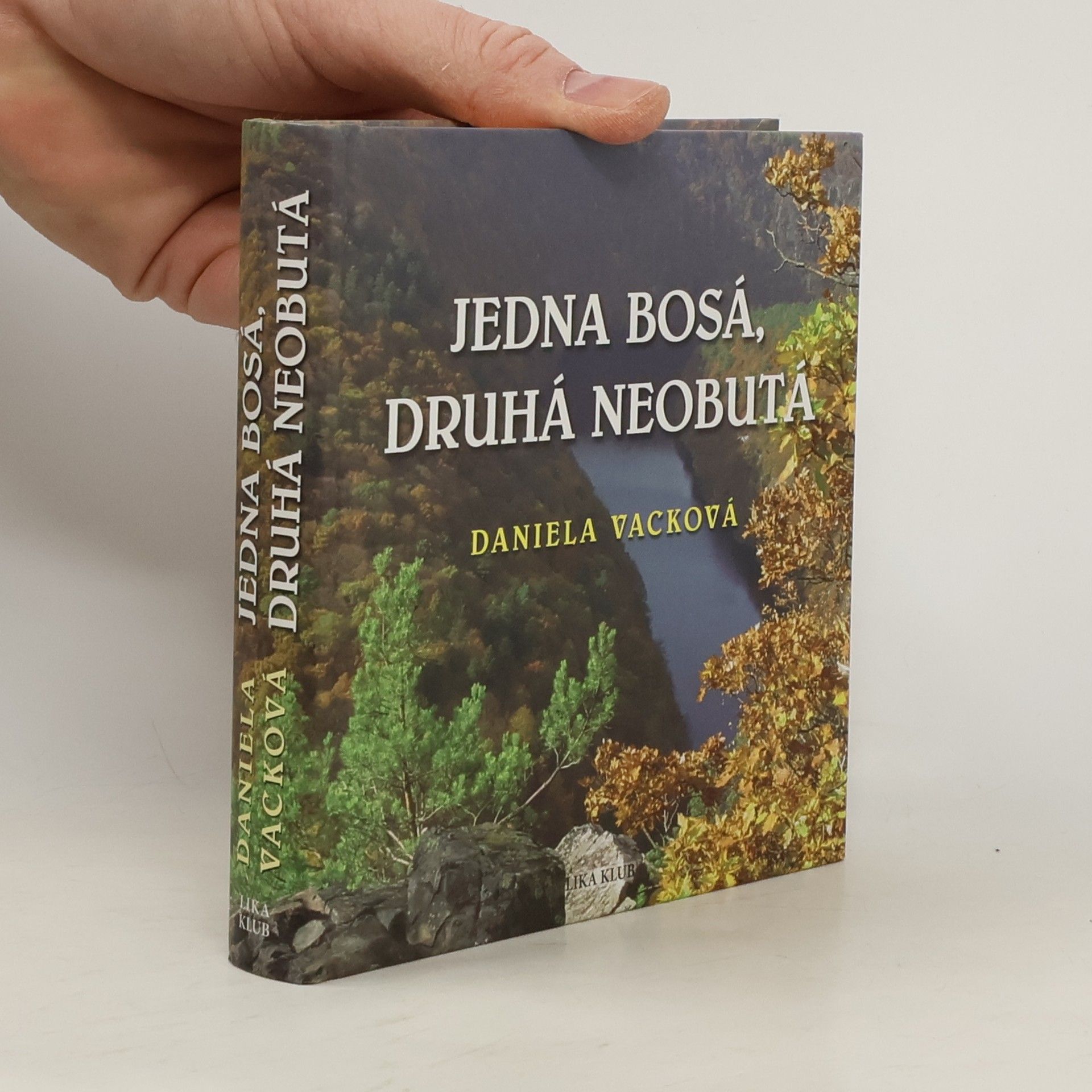 Daniela Vacková Jedna bosá, druhá neobutá